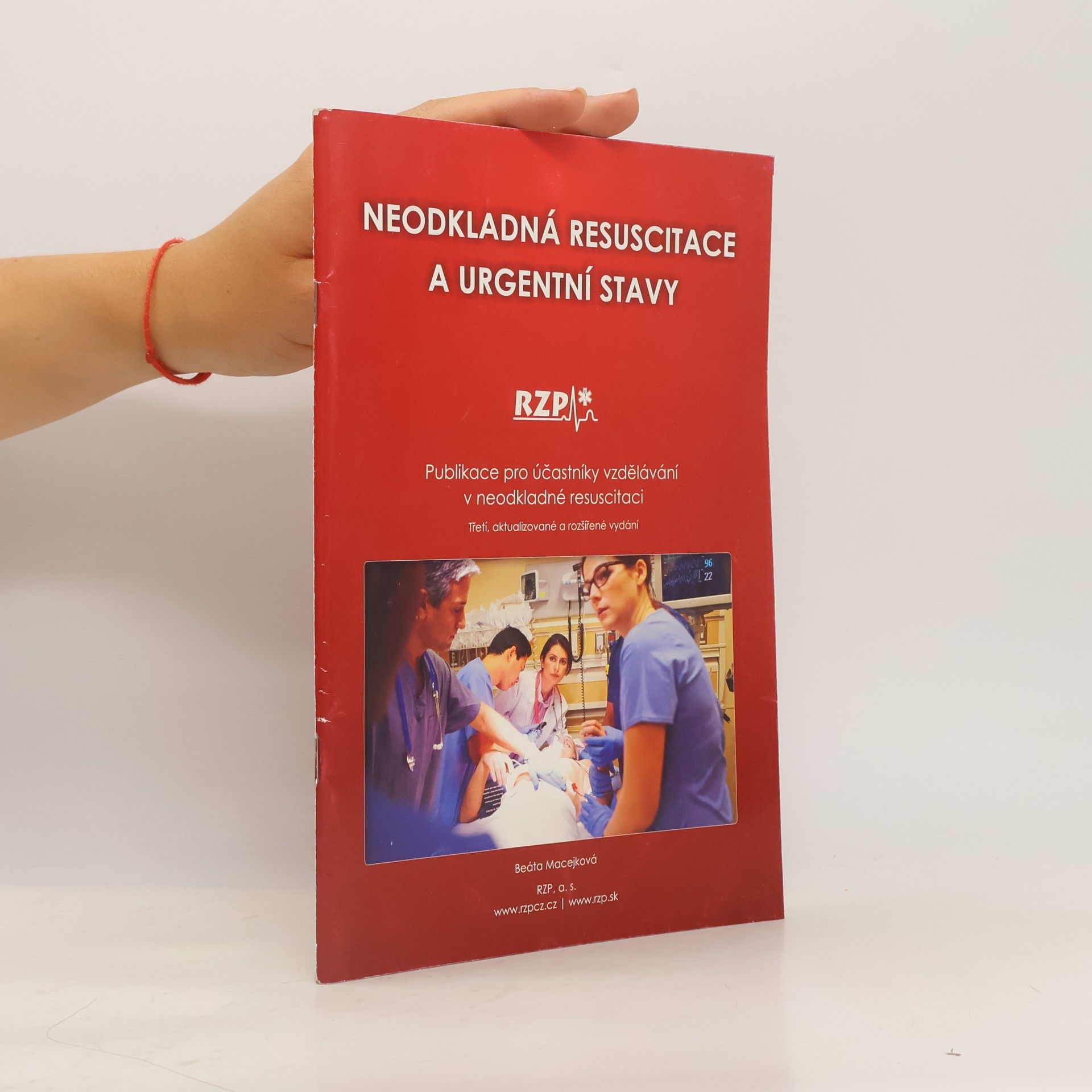 Beáta Macejková Neokladná resuscitace a urgentní stavy
