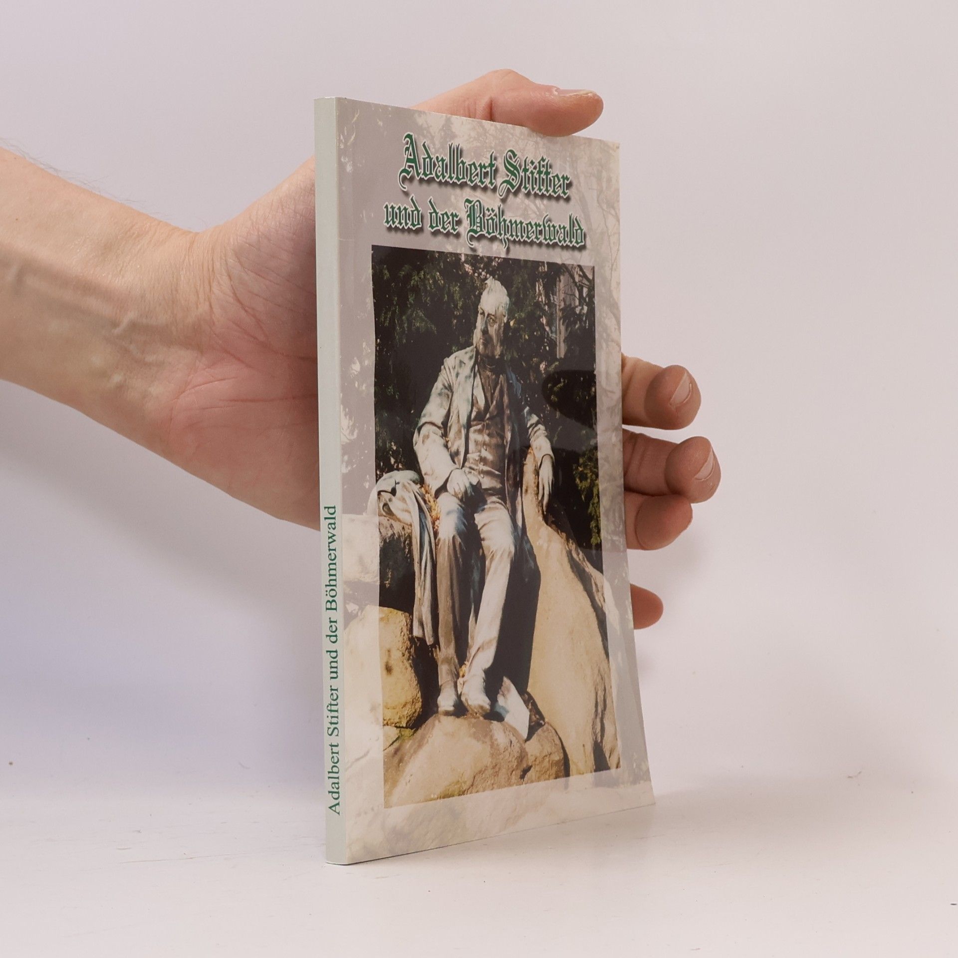 kolektiv Adalbert Stifter und der Böhmerwald