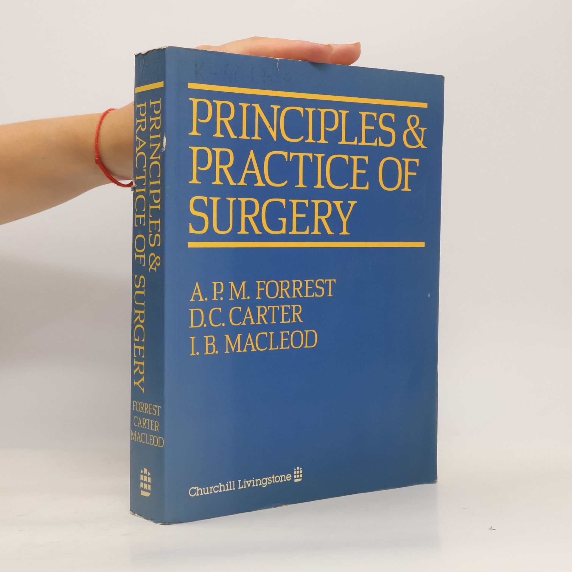 A. P. M. Forrest Principles and Practice of Surgery