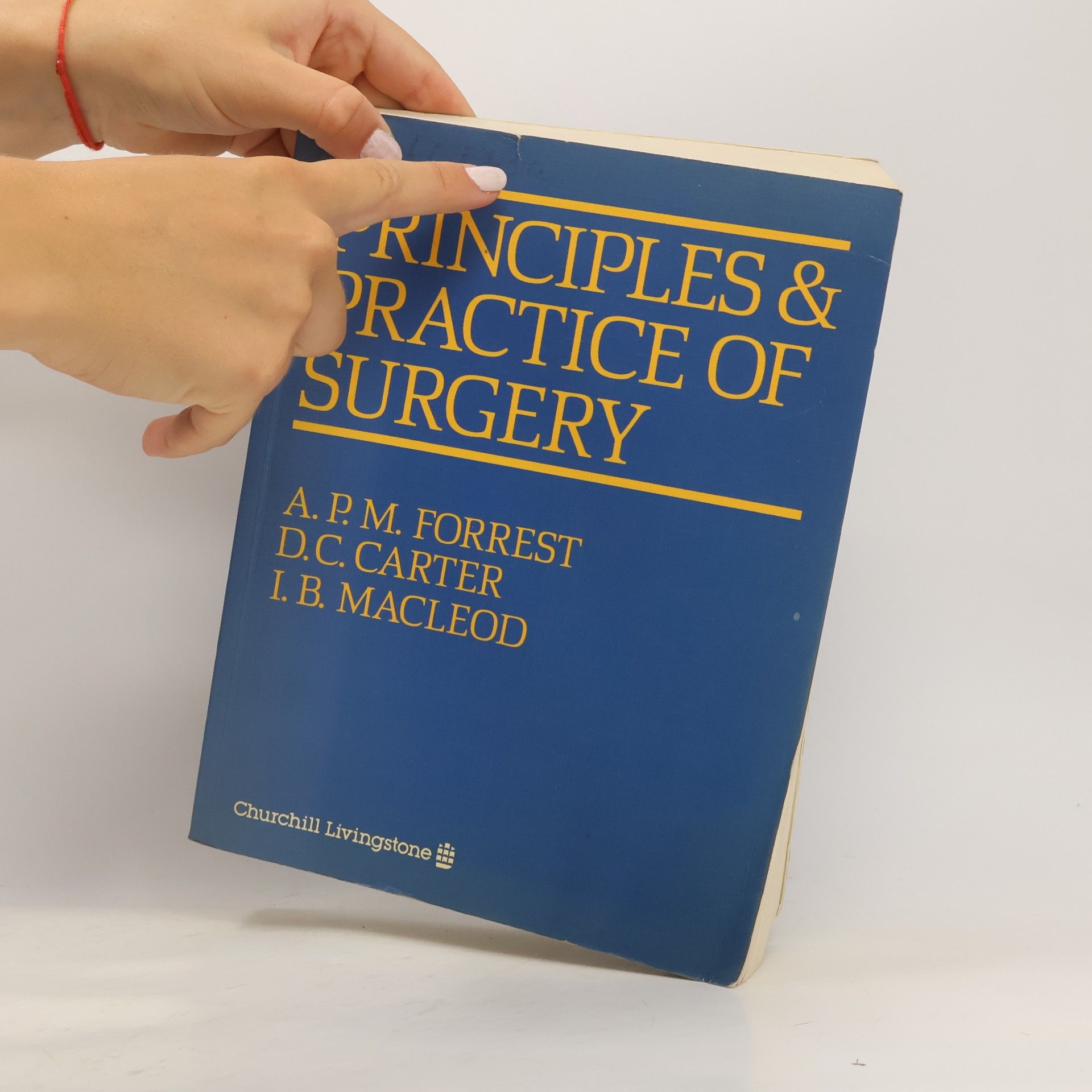 A. P. M. Forrest Principles and Practice of Surgery