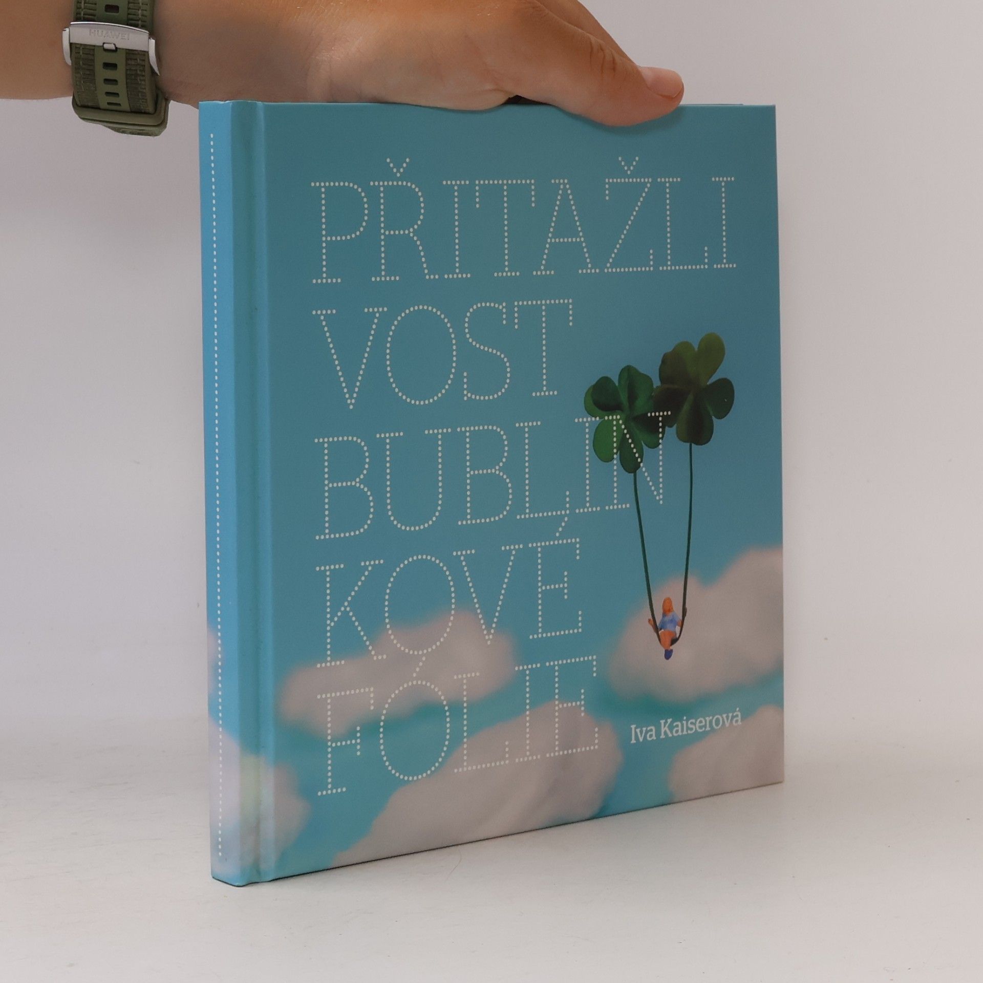 Iva Kaiserová Přitažlivost bublinkové fólie