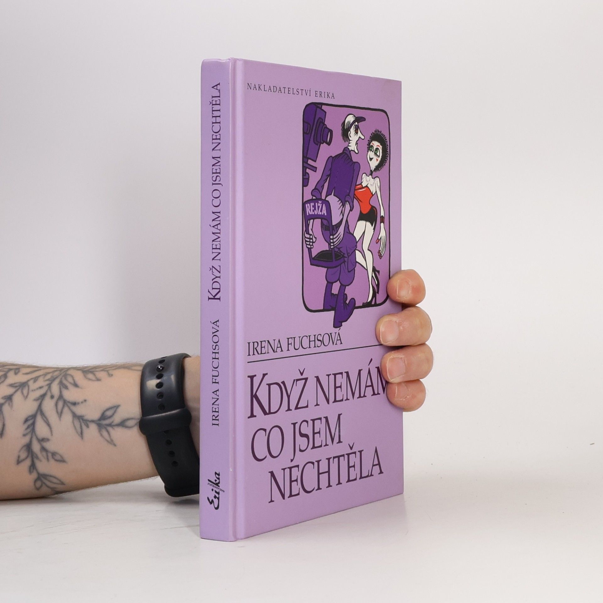 Irena Fuchsová Když nemám, co jsem nechtěla