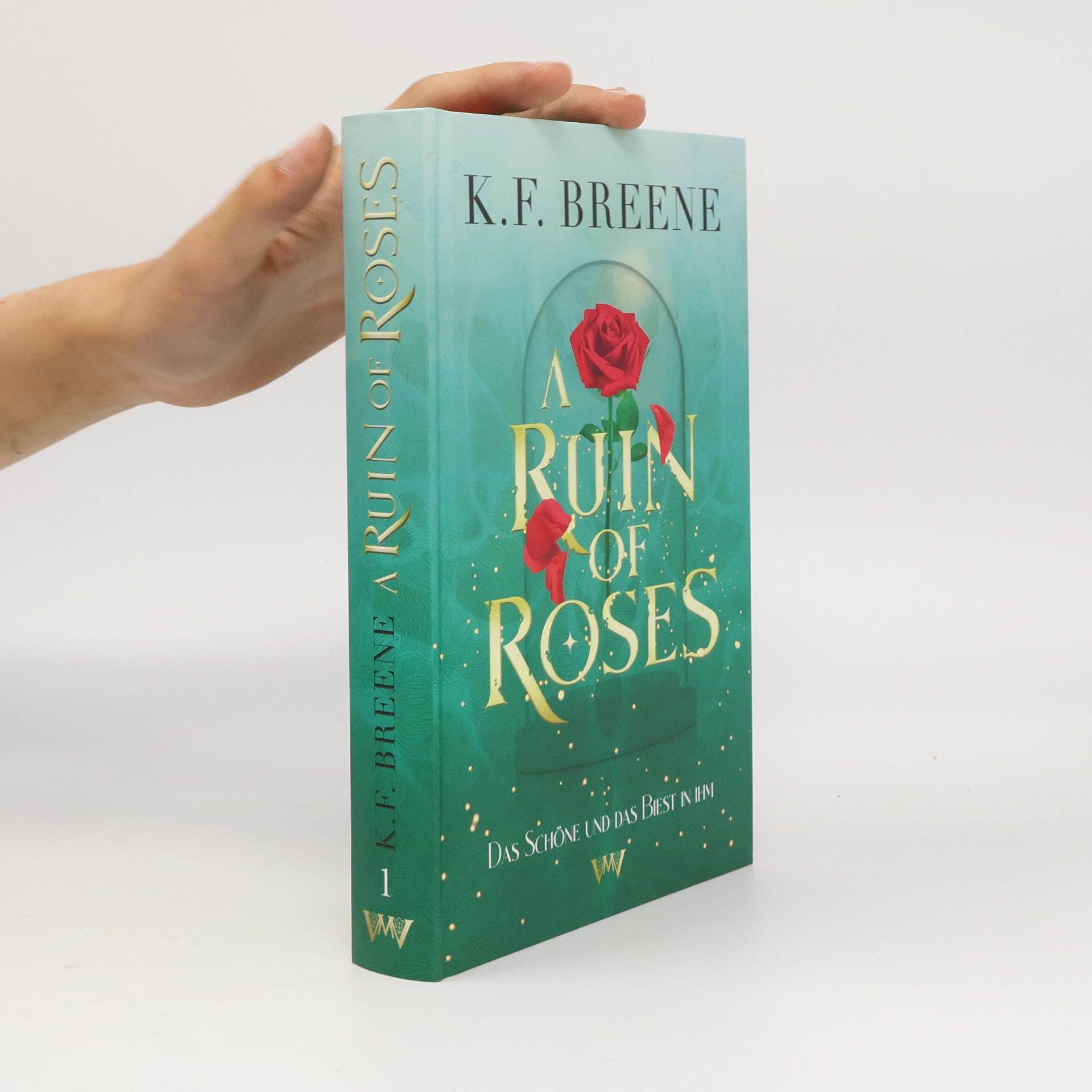 K.F. Breene A Ruin of Roses 1. Das Schöne und das Biest in Ihm