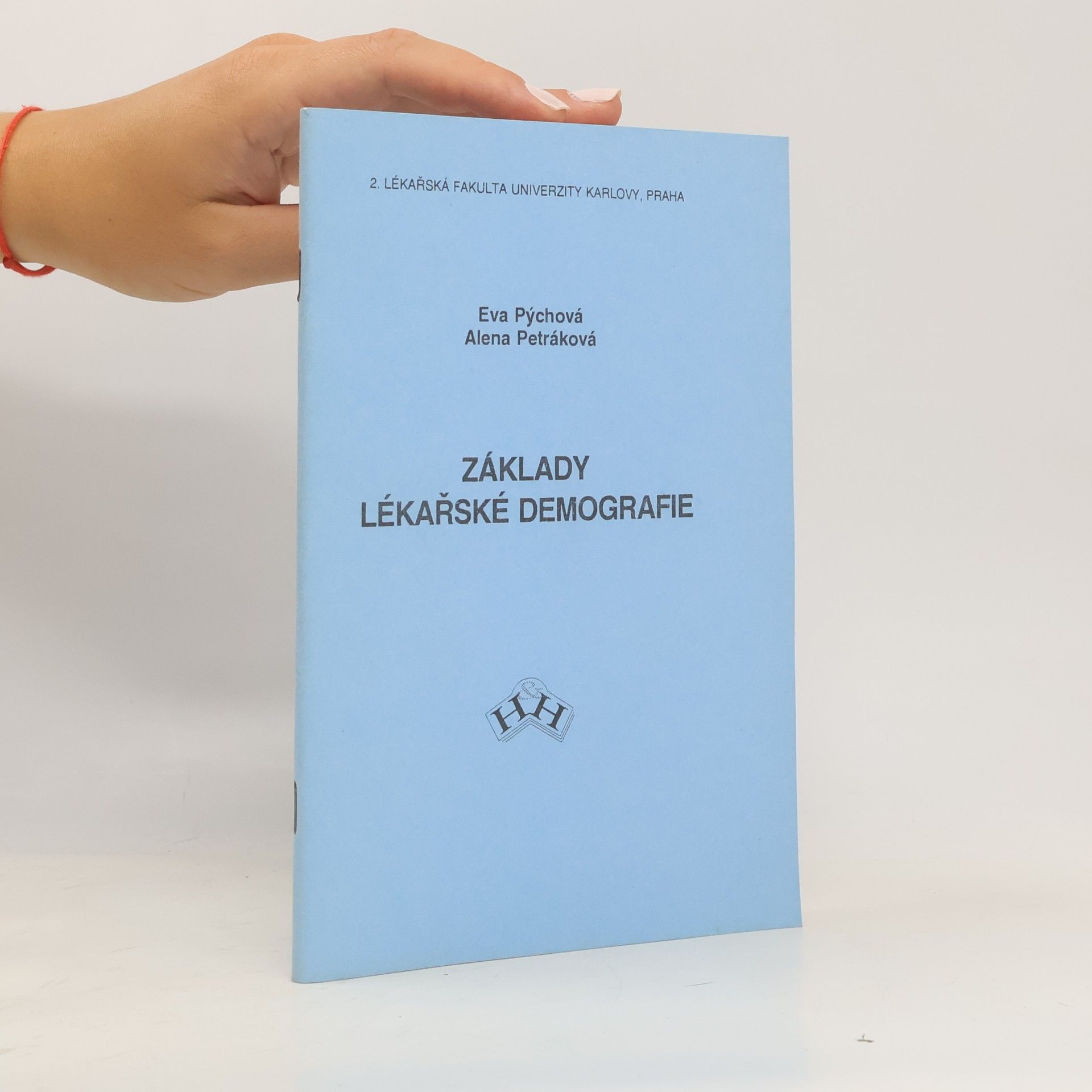 Alena Petráková Základy lékařské demografie