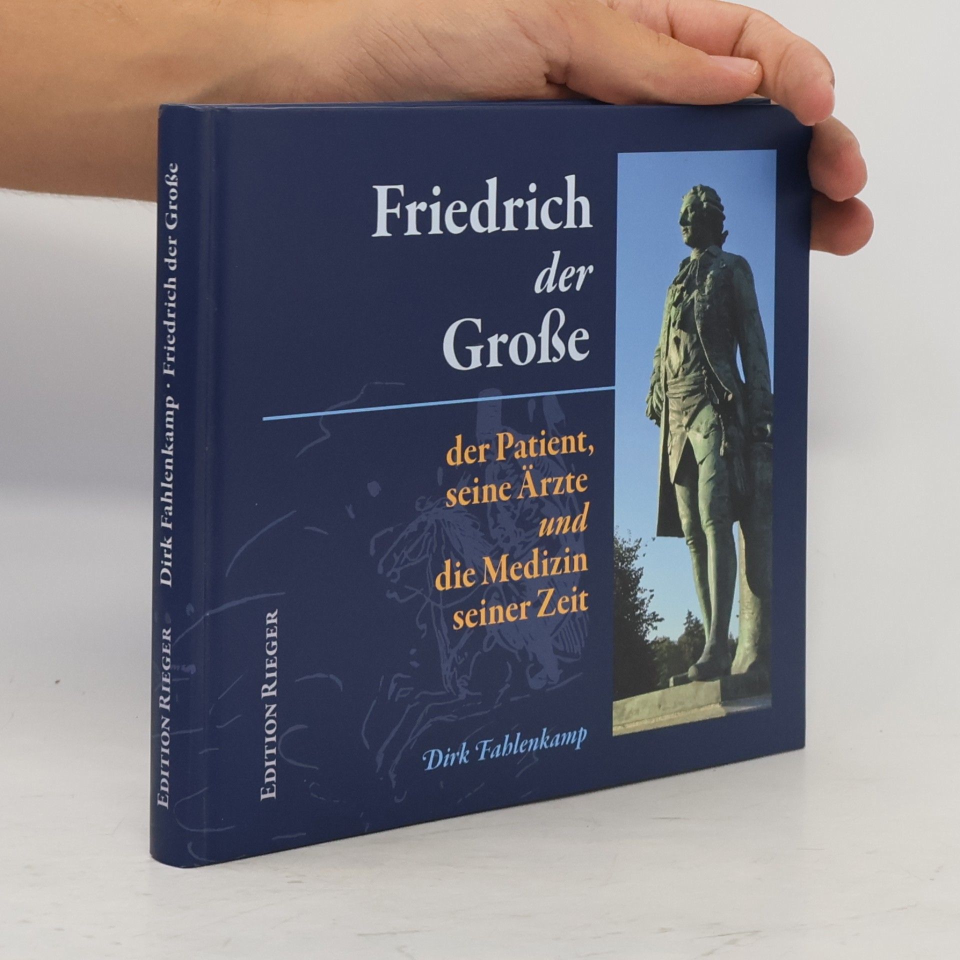 Dirk Fahlenkamp Friedrich der Große: Der Patient, seine Ärzte und die Medizin seiner Zeit