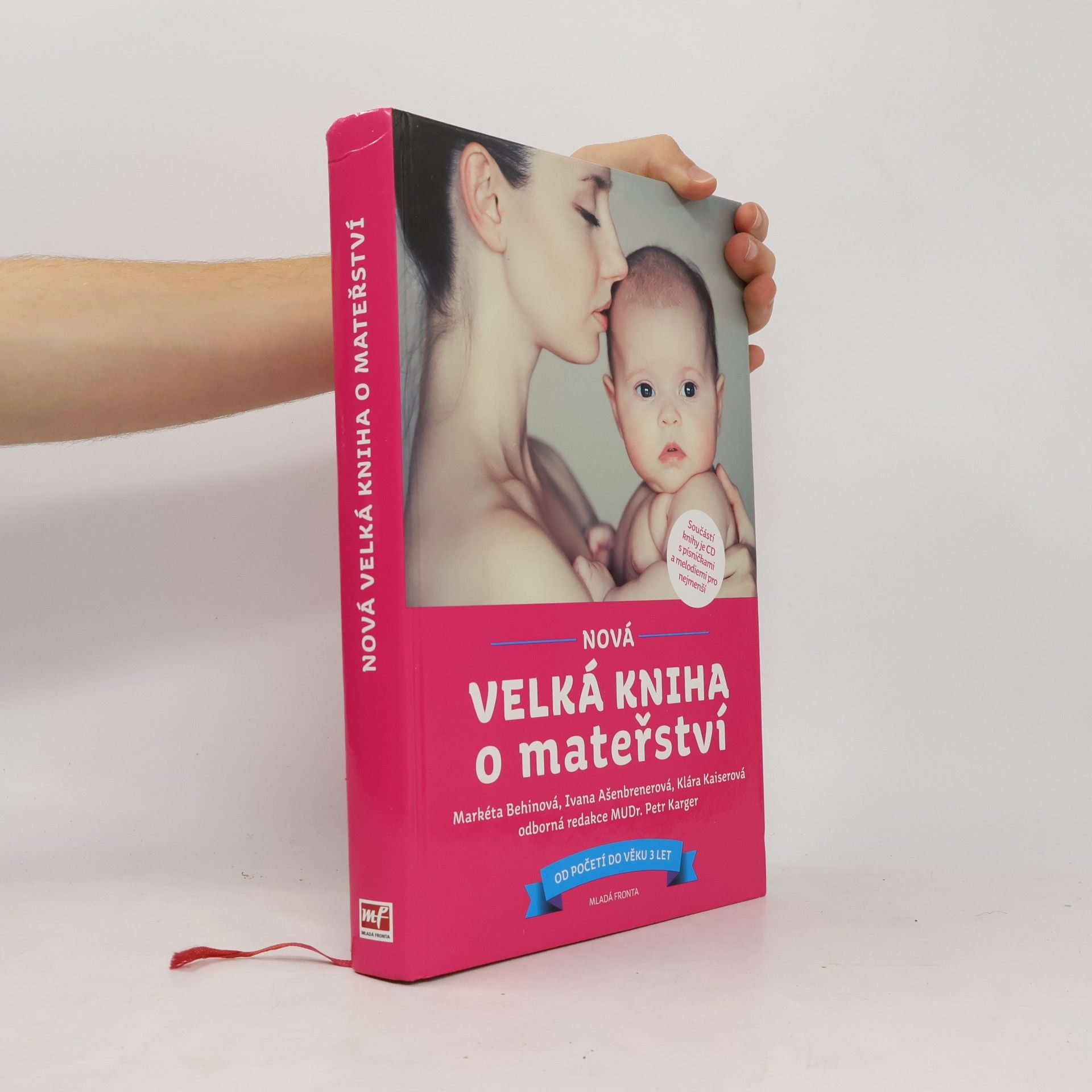 Markéta Behinová Nová velká kniha o mateřství. Od početí do věku 3 let