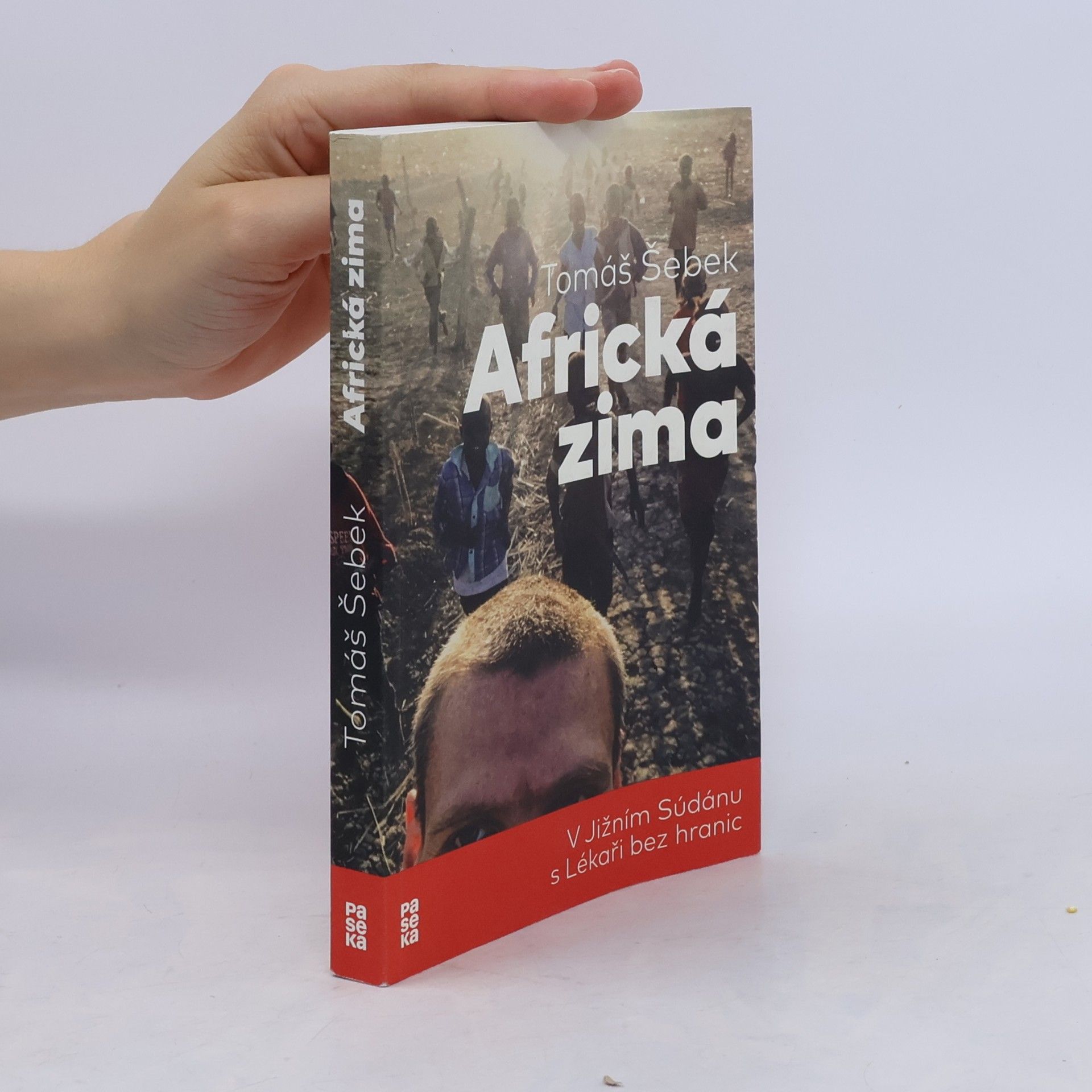 Tomáš Šebek Africká zima: V Jižním Súdánu s Lékaři bez hranic