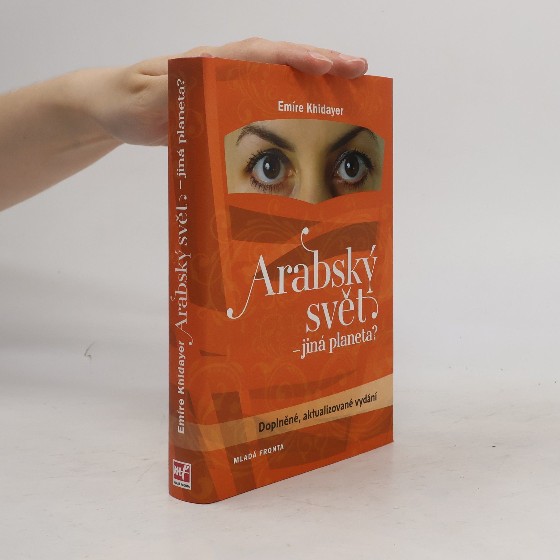 Emire Khidayer Arabský svět - jiná planeta?