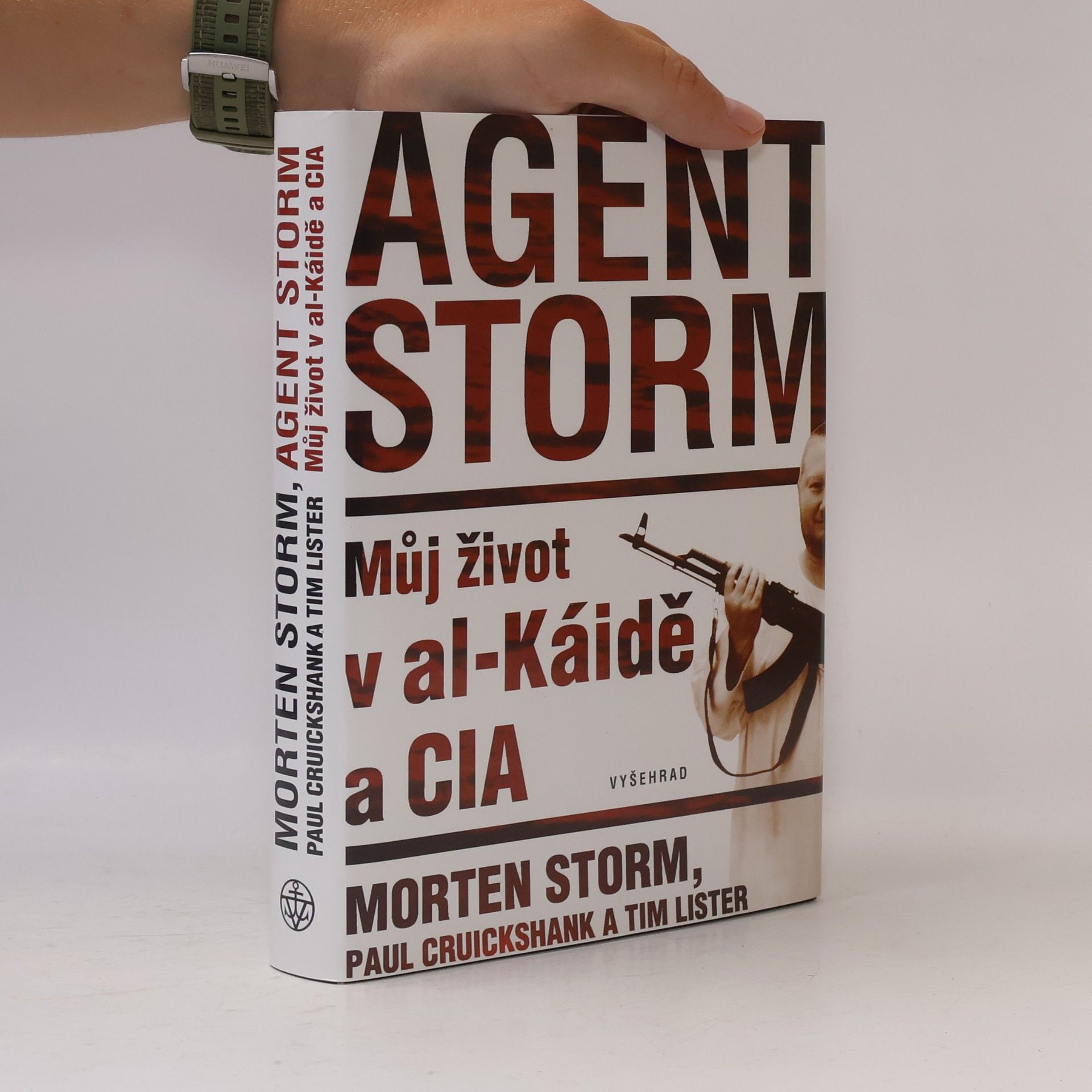 Morten Storm Agent Storm: Můj život v al-Káidě a CIA