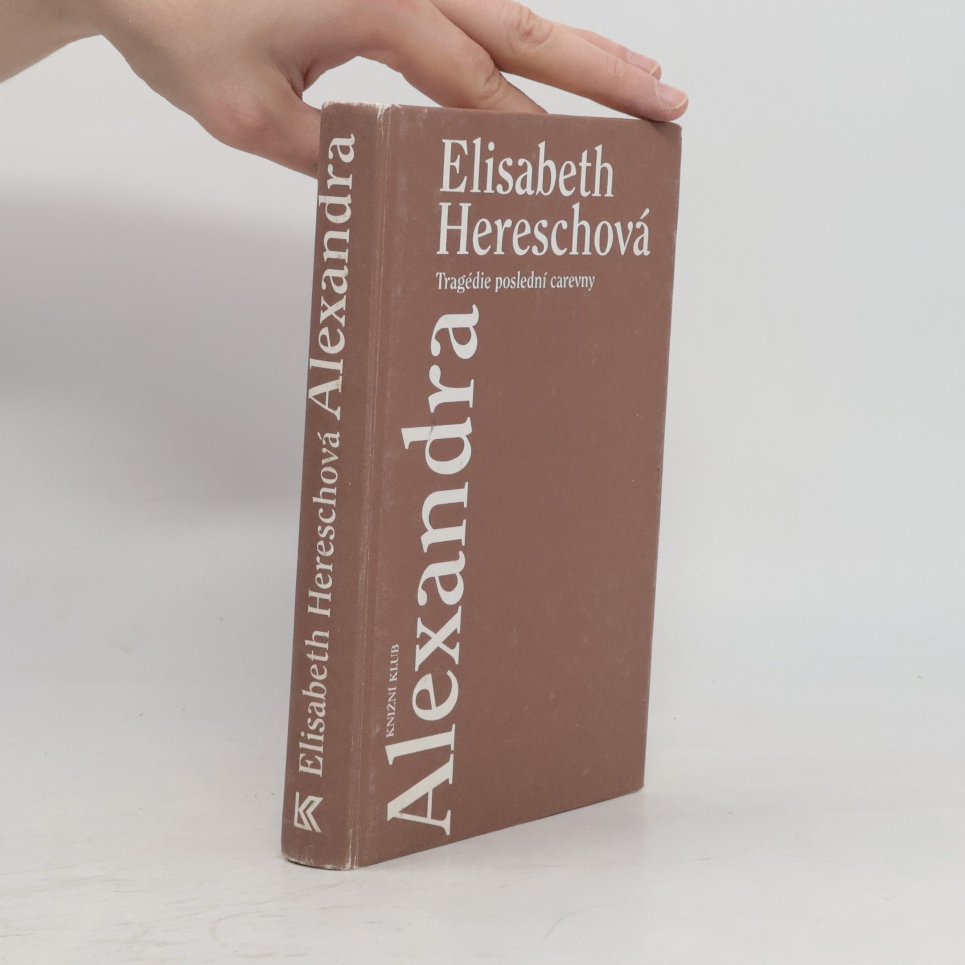 Alexandra - tragedie poslední carevny - hereschová elisabeth