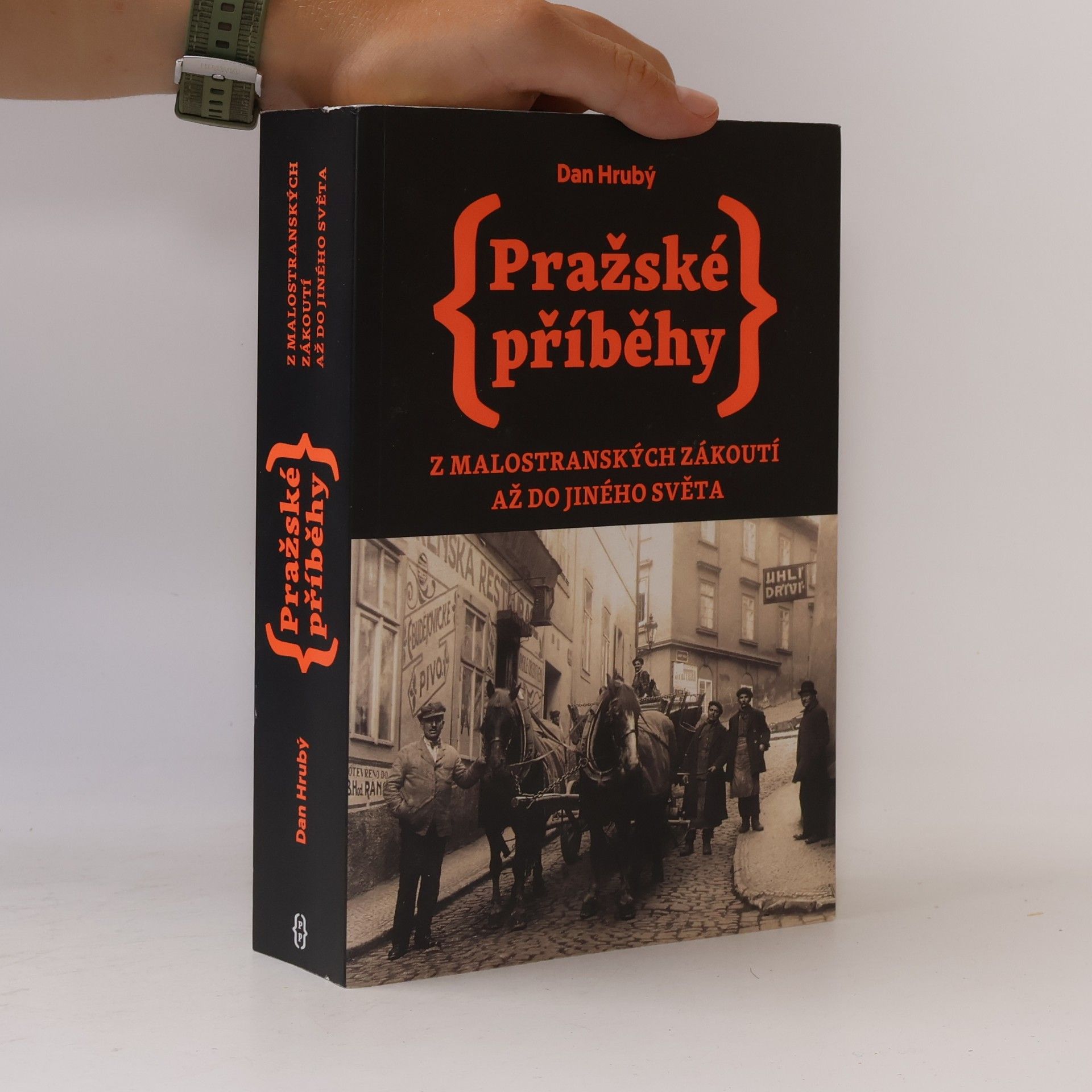 Dan Hrubý Pražské příběhy: Z malostranských zákoutí až do jiného světa