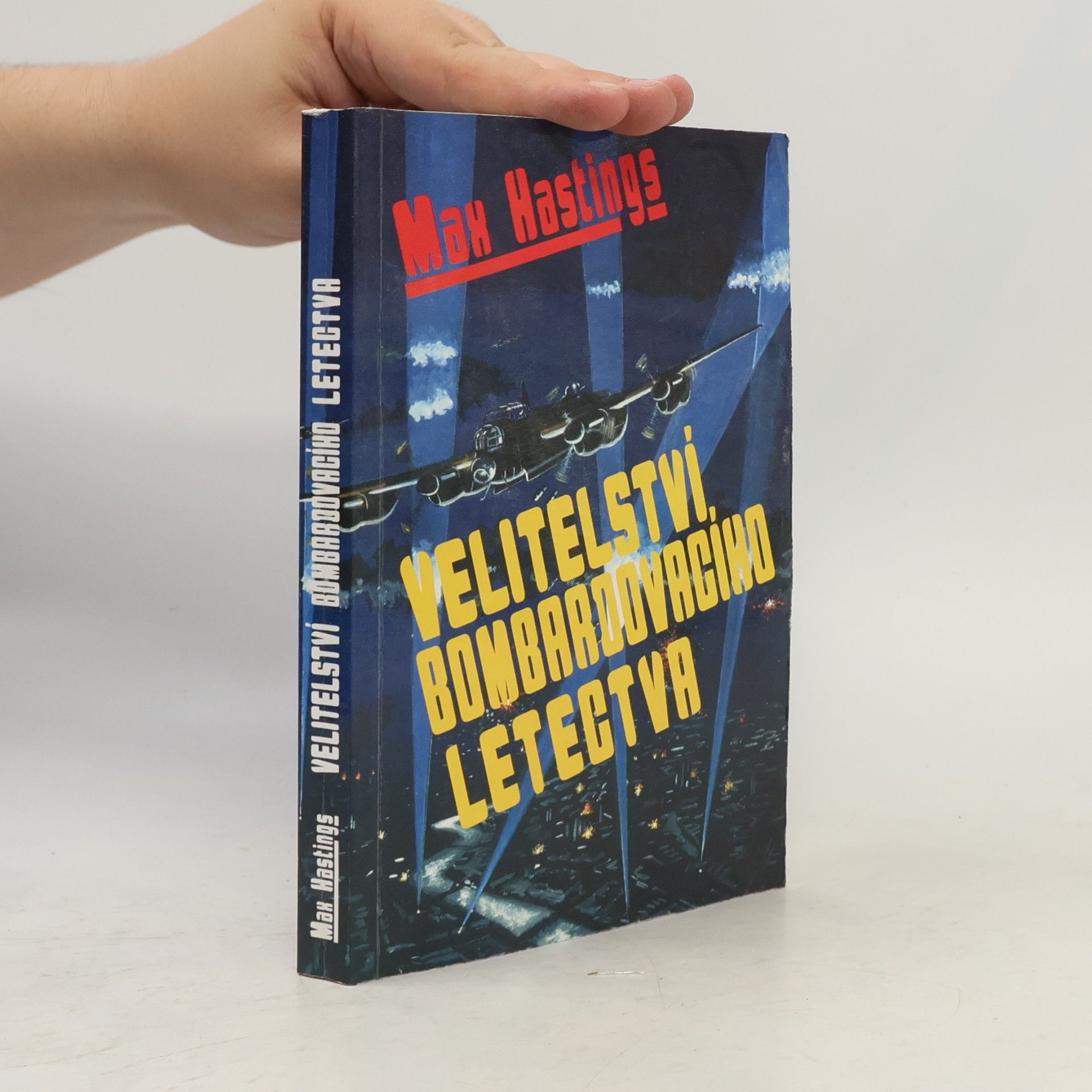 Max Hastings Velitelství bombardovacího letectva