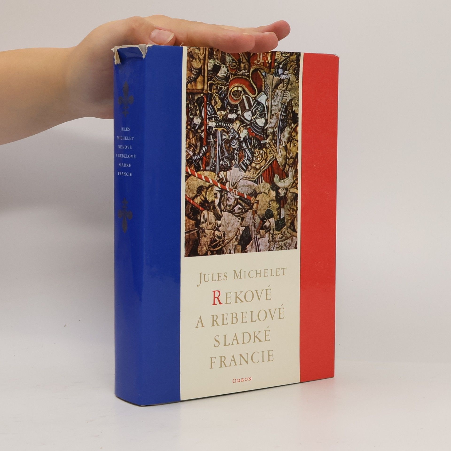 Jules Michelet Rekové a rebelové sladké Francie