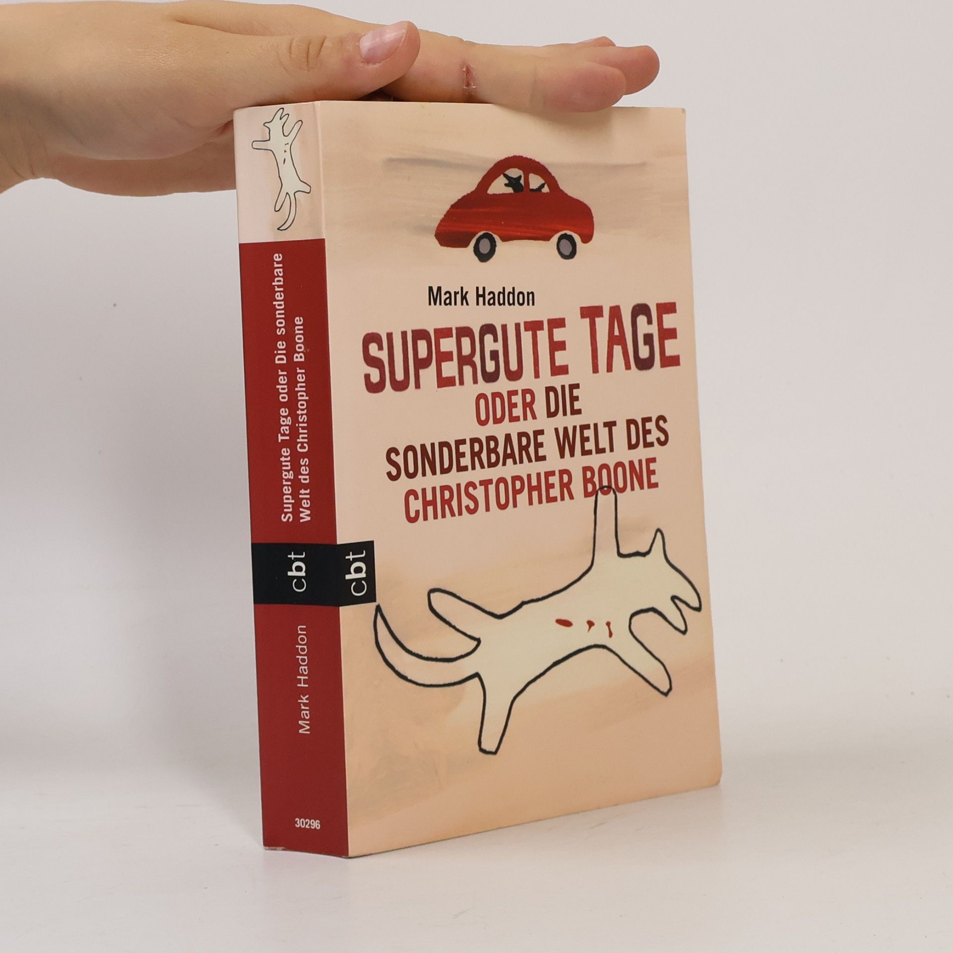 Mark Haddon Supergute Tage oder die sonderbare Welt des Christopher Boone