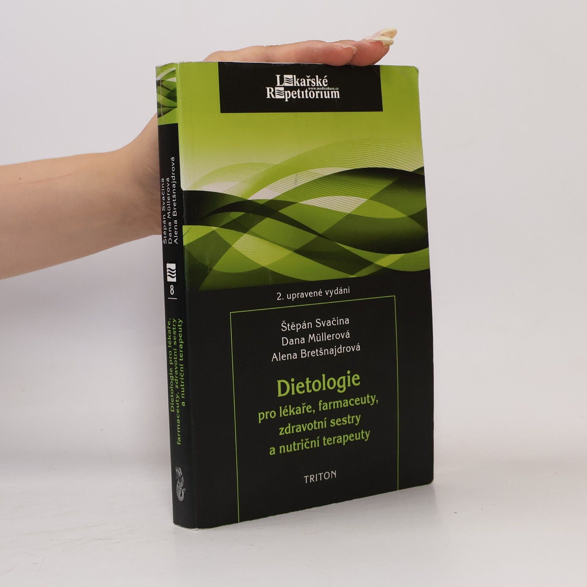 Alena Bretšnajdrová Dietologie pro lékaře, farmaceuty, zdravotní sestry a nutriční terapeuty