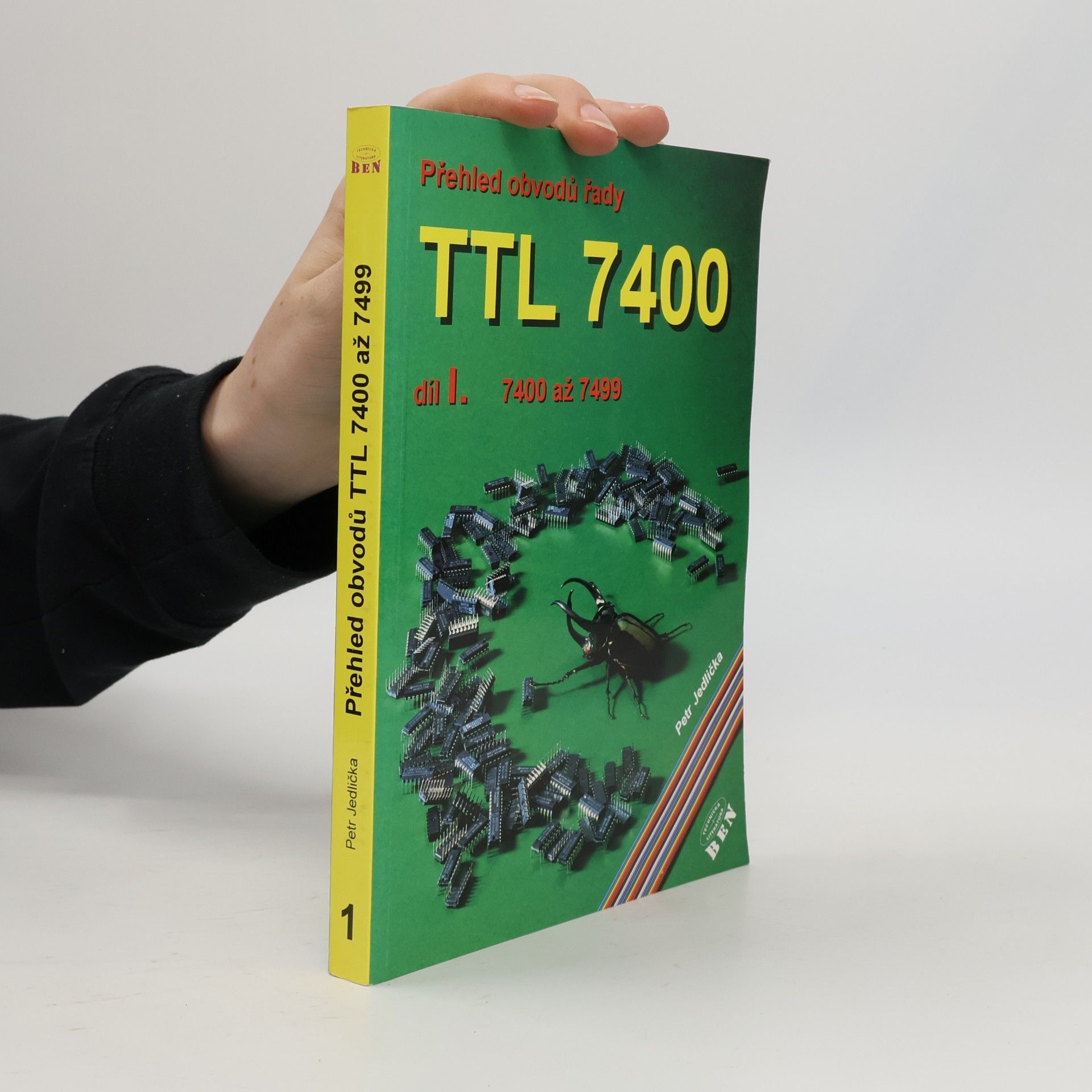Petr Jedlička Přehled obvodů řady TTL 7400. Díl I.