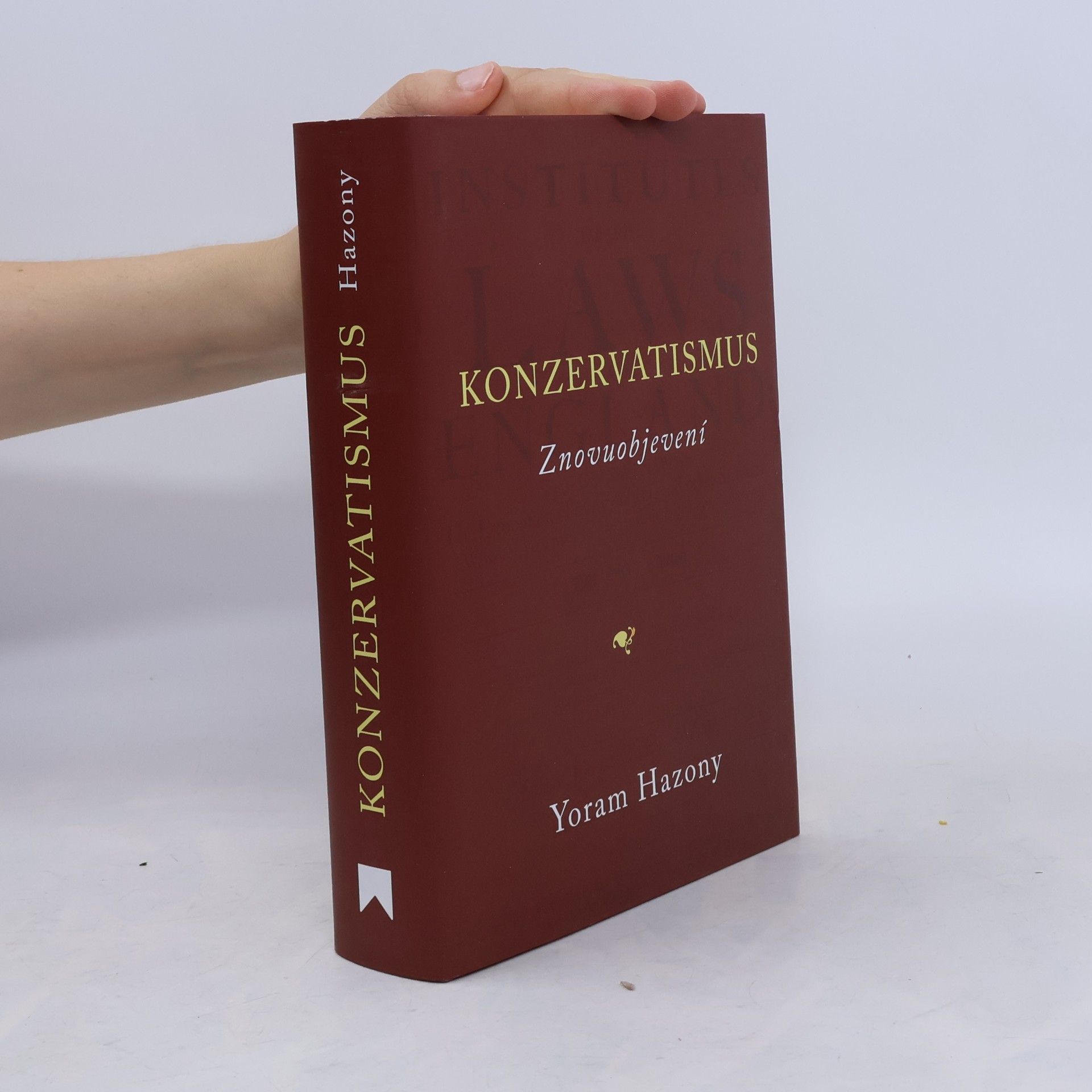 Yoram Hazony Konzervatismus: znovuobjevení
