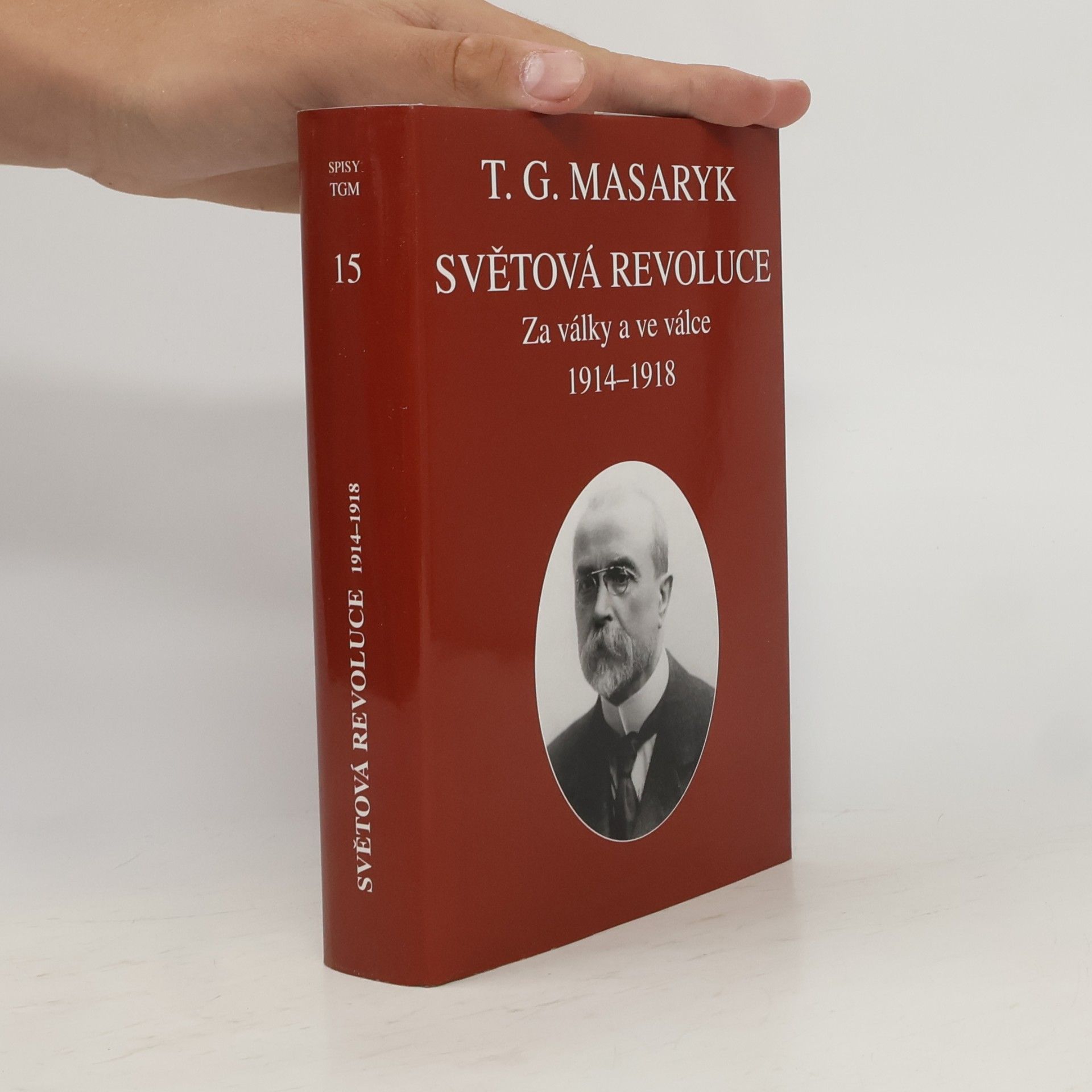 Tomáš Garrigue Masaryk Světová revoluce