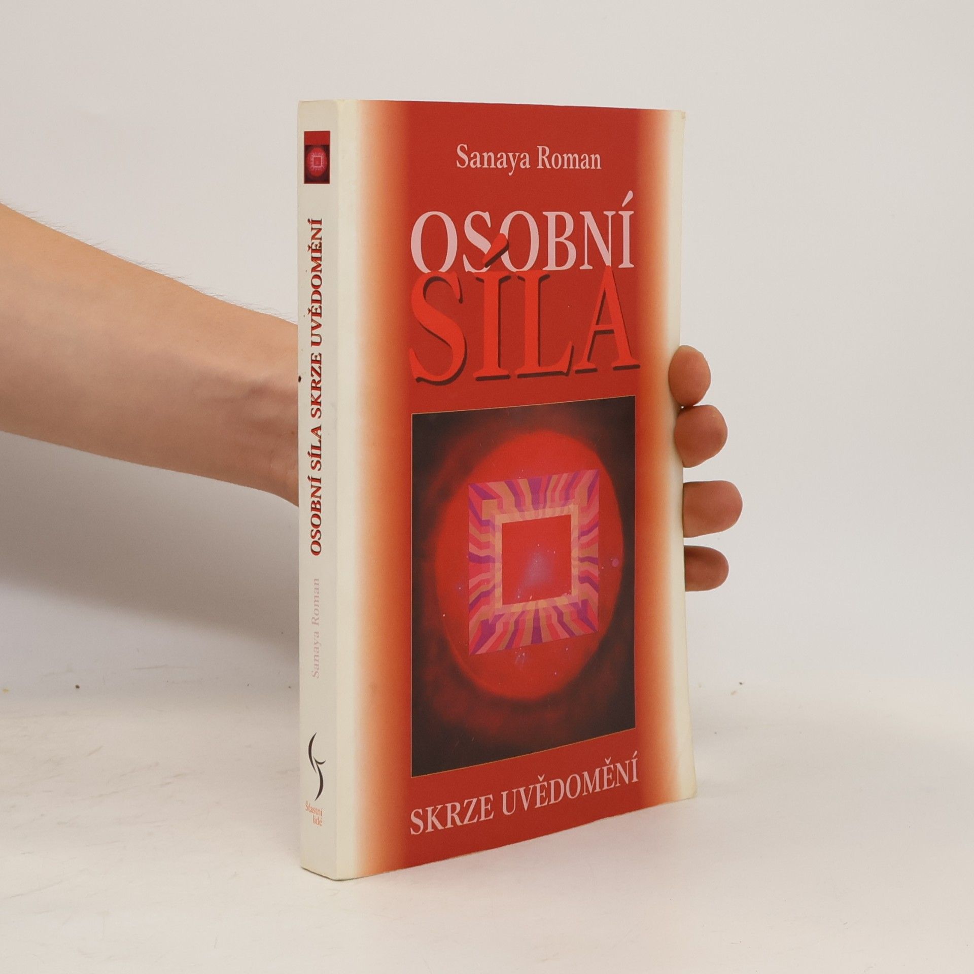 Sanaya Roman Osobní síla skrze uvědomění