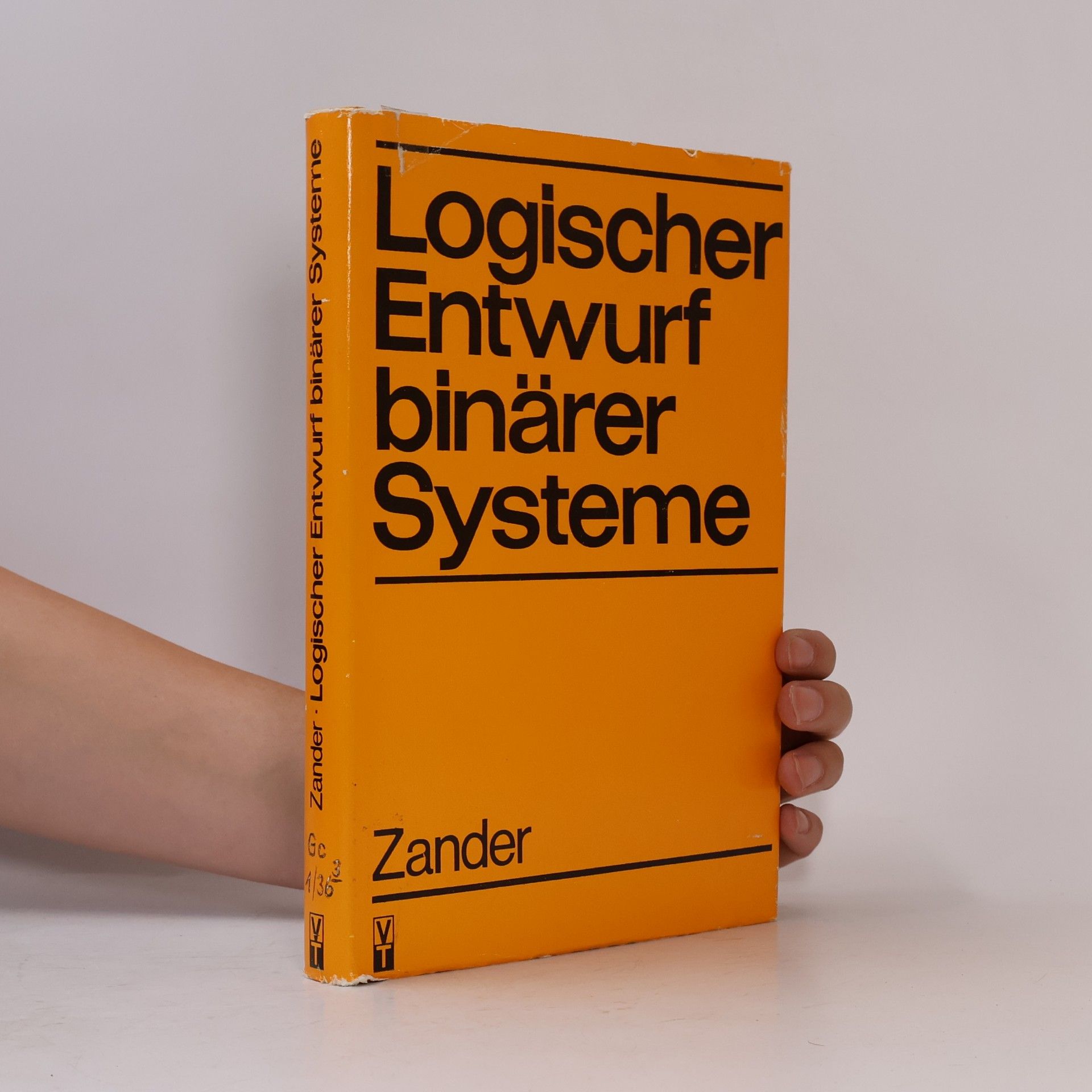 Hans Joachim Zander Logischer Entwurf binärer Systeme