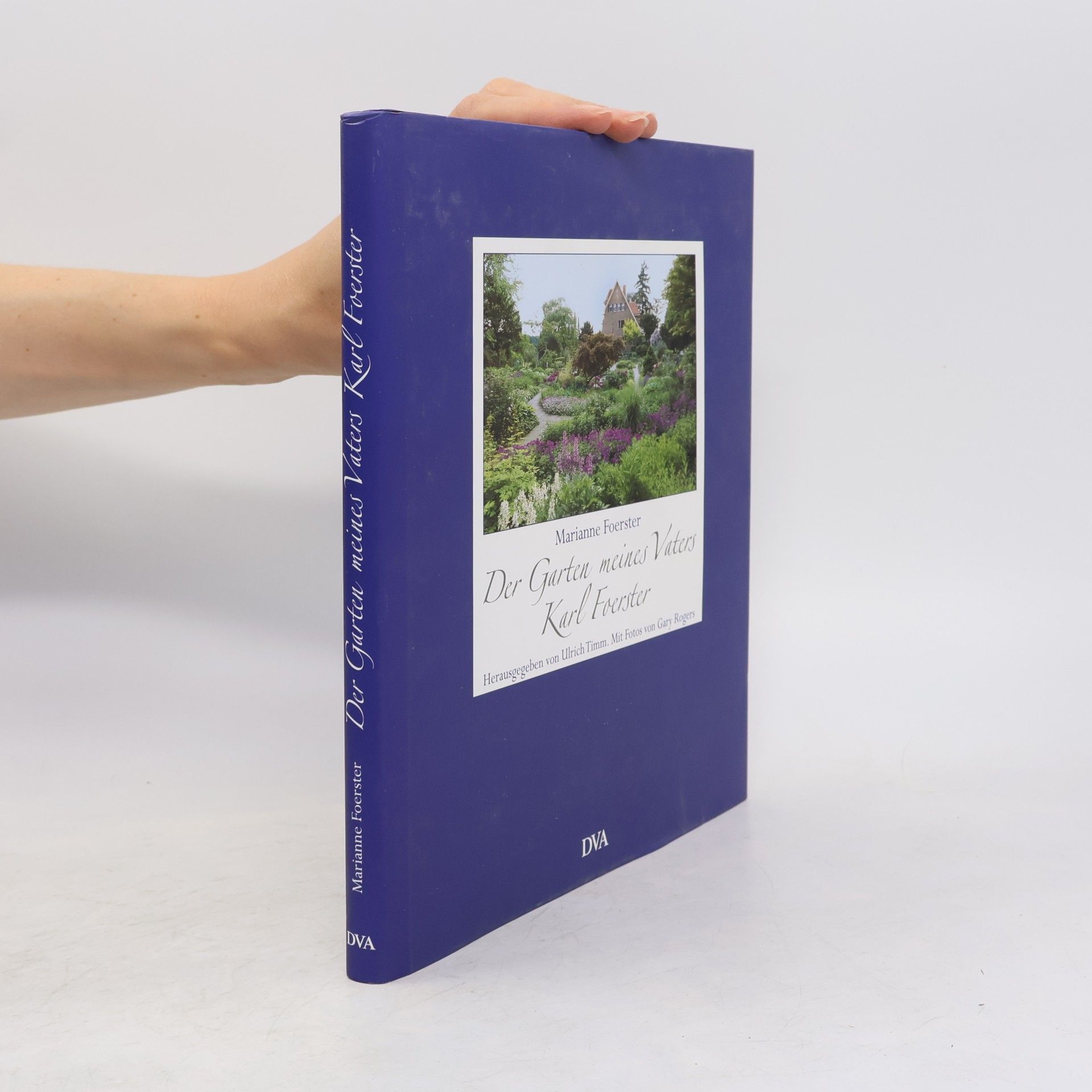Marianne Förster Der Garten meines Vaters Karl Foerster