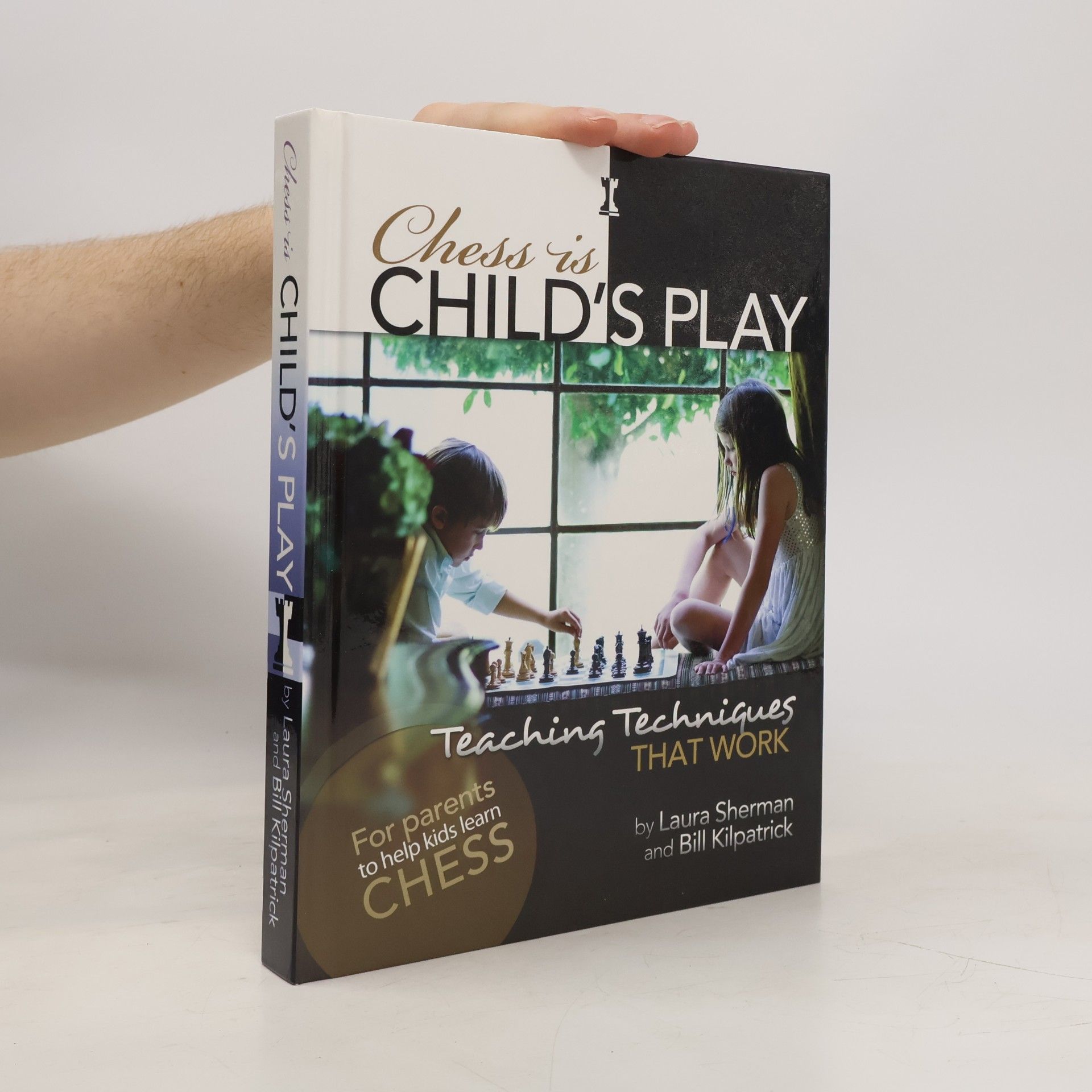 Laura Sherman Chess Is Child's Play: Teaching Techniques That Work