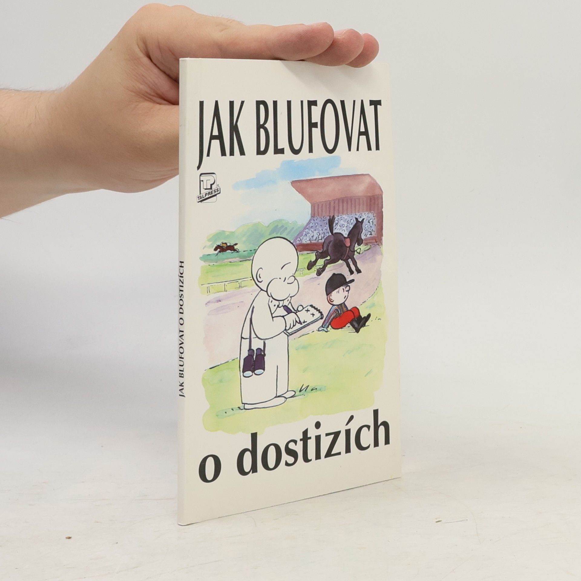 Christopher Webber Jak blufovat o dostizích
