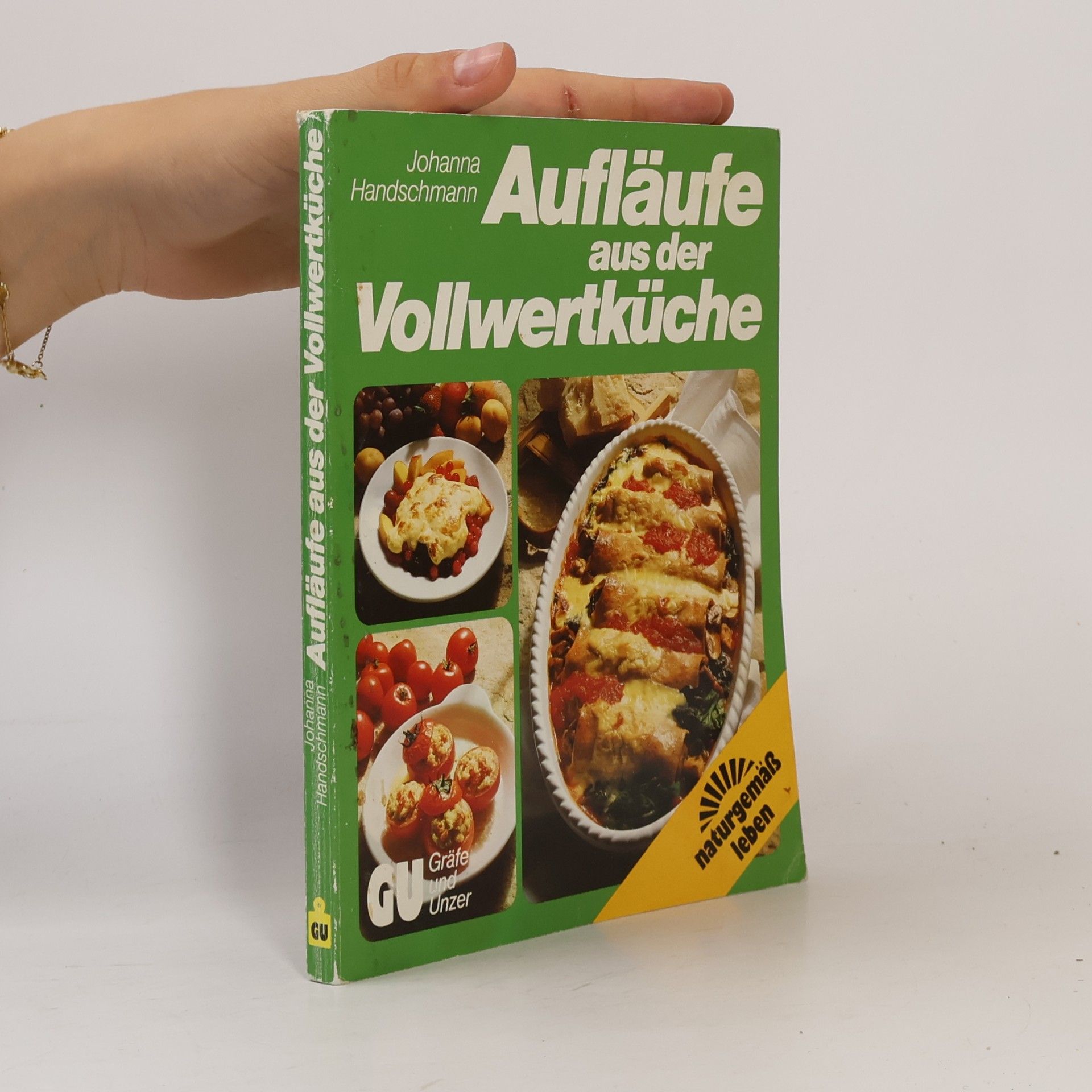 Johanna Handschmann Aufläufe aus der Vollwertküche