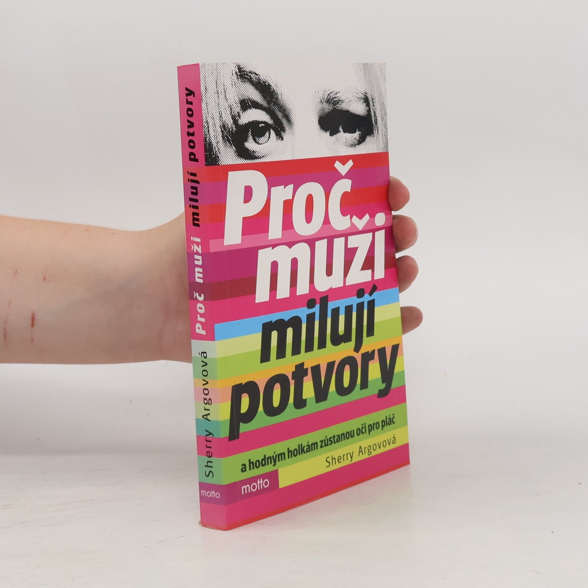 Sherry Argov Proč muži milují potvory a hodným holkám zůstanou oči pro pláč
