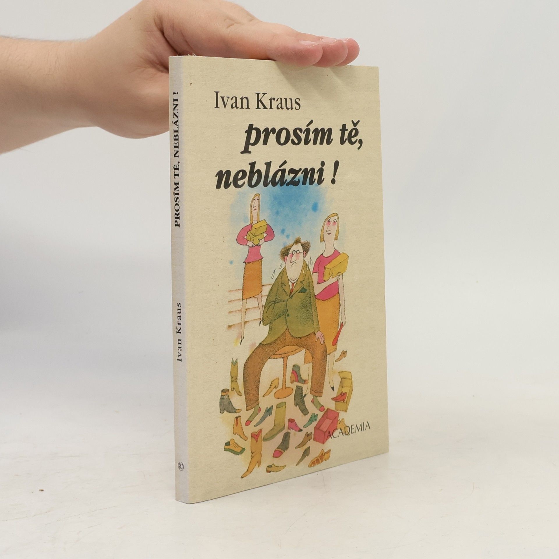 Ivan Kraus Prosím tě, neblázni!