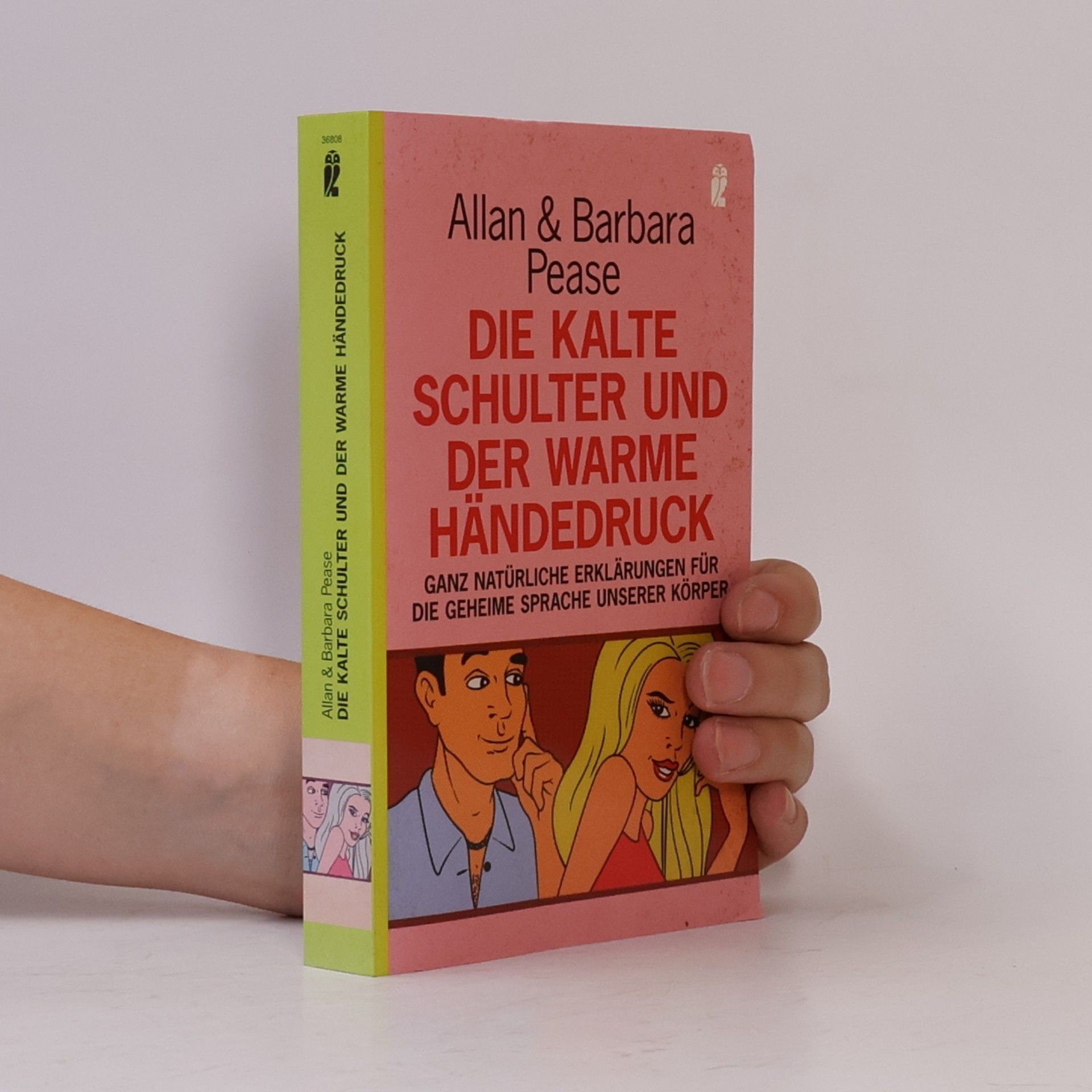 Allan Pease Die kalte Schulter und der warme Händedruck