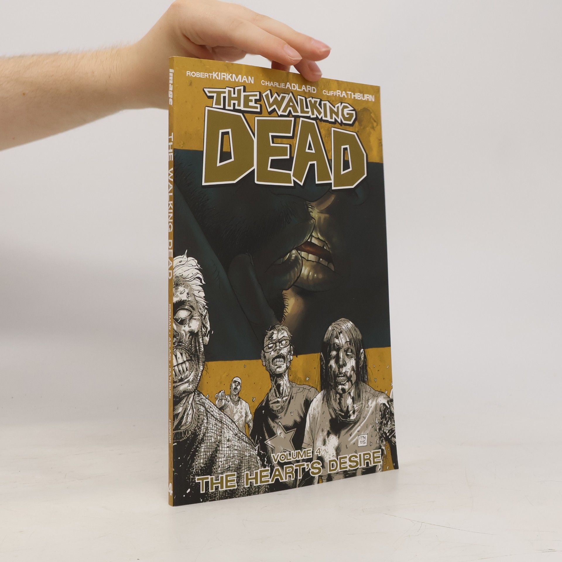 Robert Kirkman The walking dead. Vol. 4, The heart's desire./ writer, Robert Kirkman ; artists, Charlie Adlard, Cliff Rathburn.