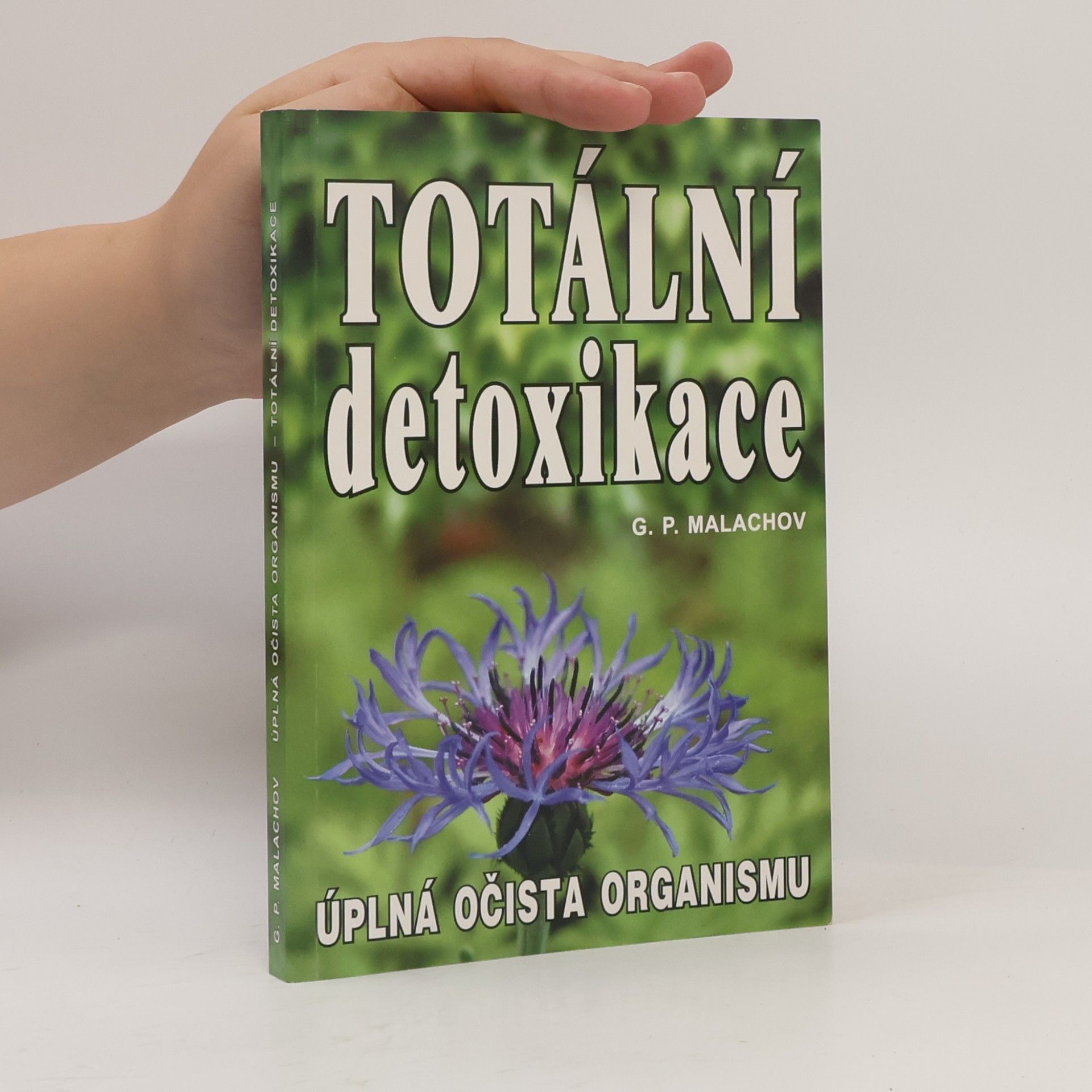 Gennadij Petrovič Malachov Totální detoxikace