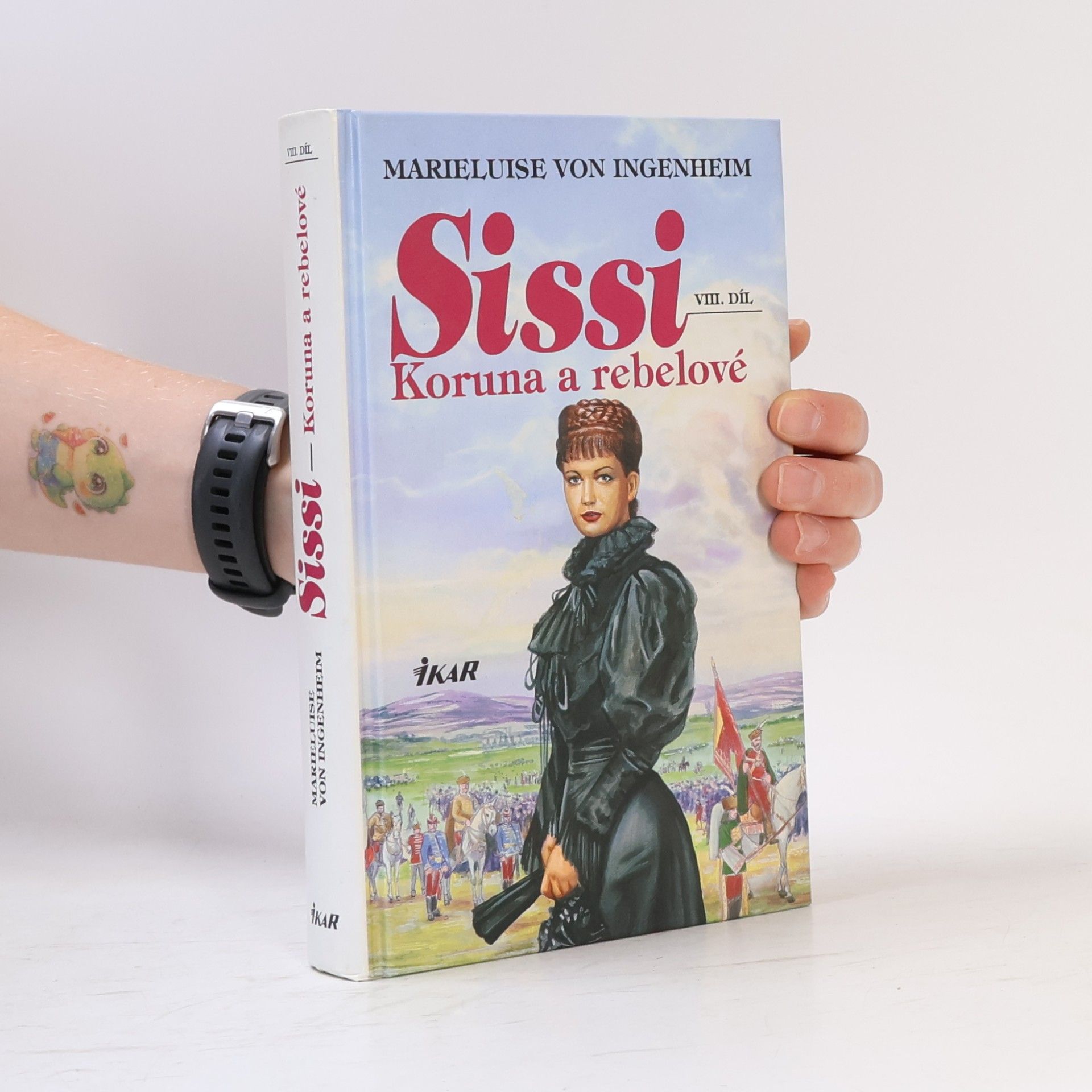 Maireluise von Ingenheim Sissi. Koruna a rebelové.