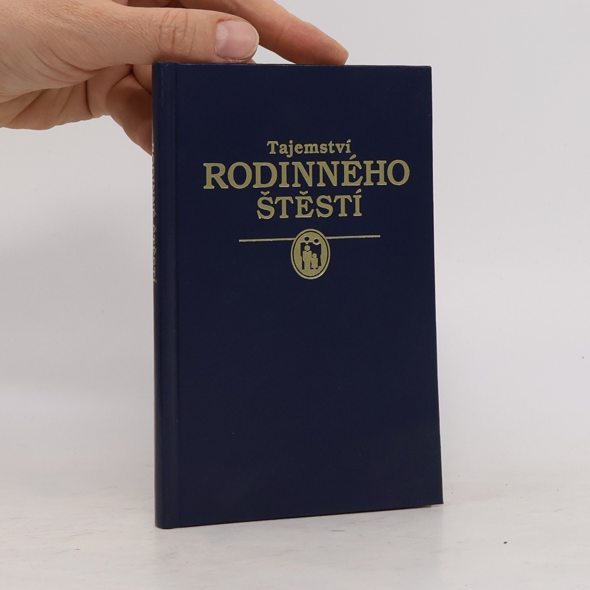 Kolektiv autorů Tajemství rodinného štěstí