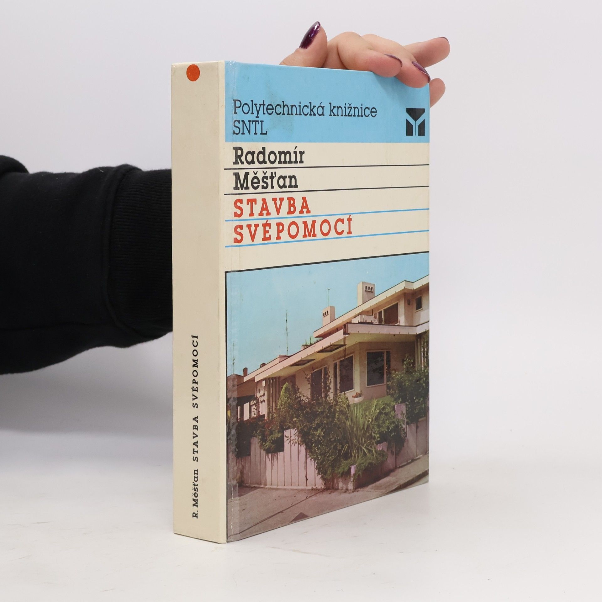 Radomír Měšťan Stavba svépomocí