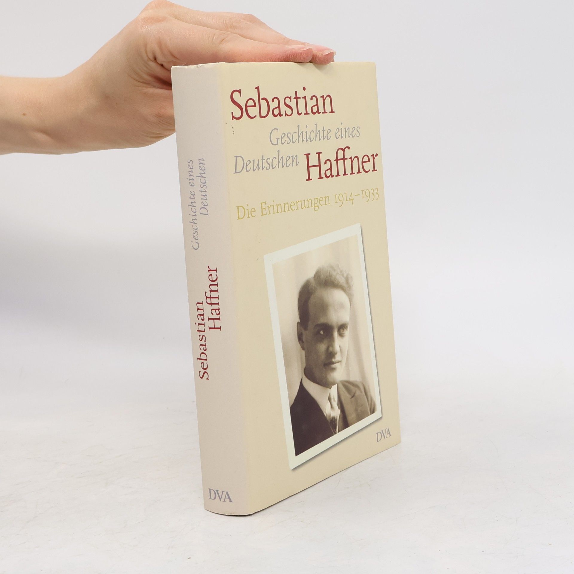 Sebastian Haffner Geschichte eines Deutschen. Die Erinnerungen 1914-1933