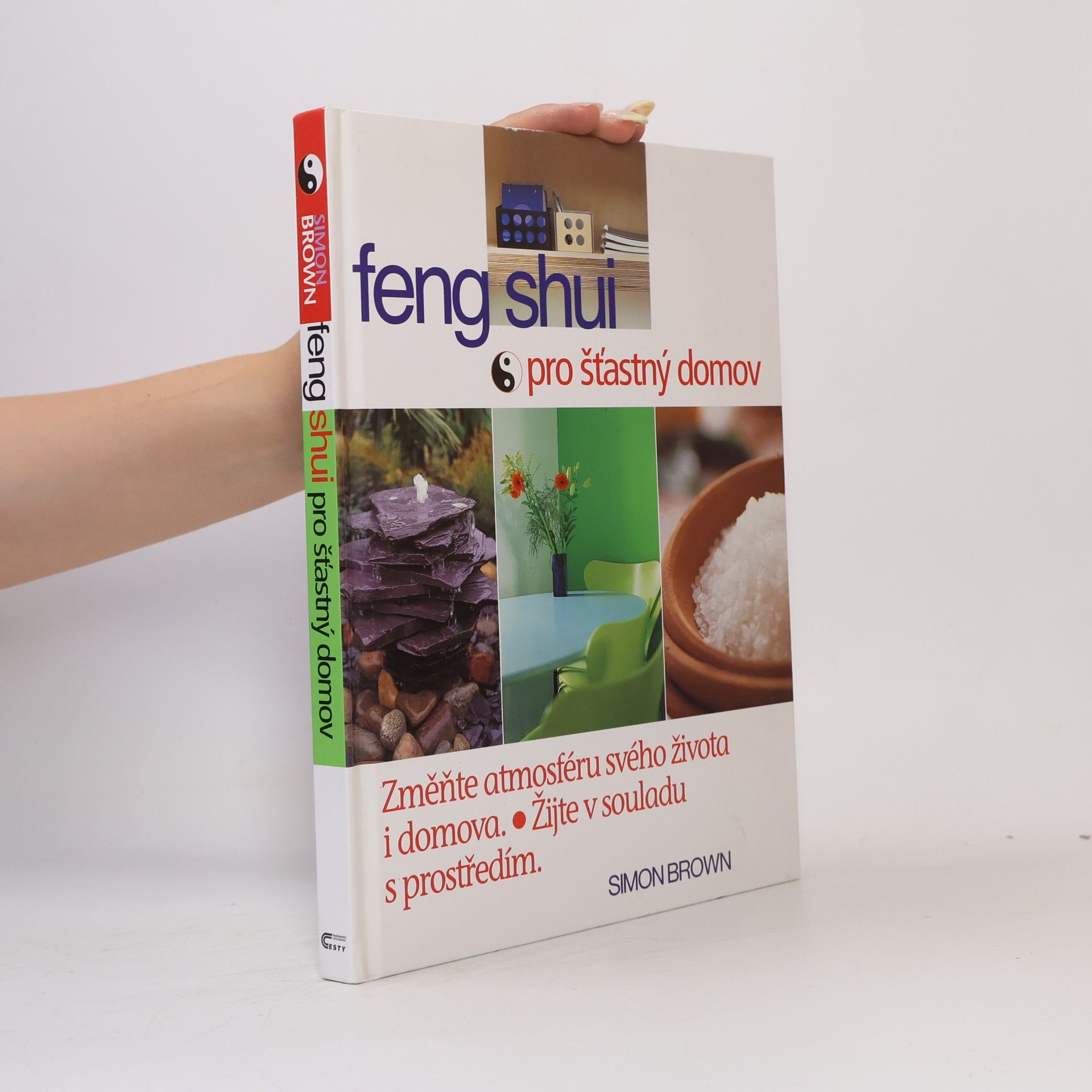Simon Brown Feng shui pro šťastný domov
