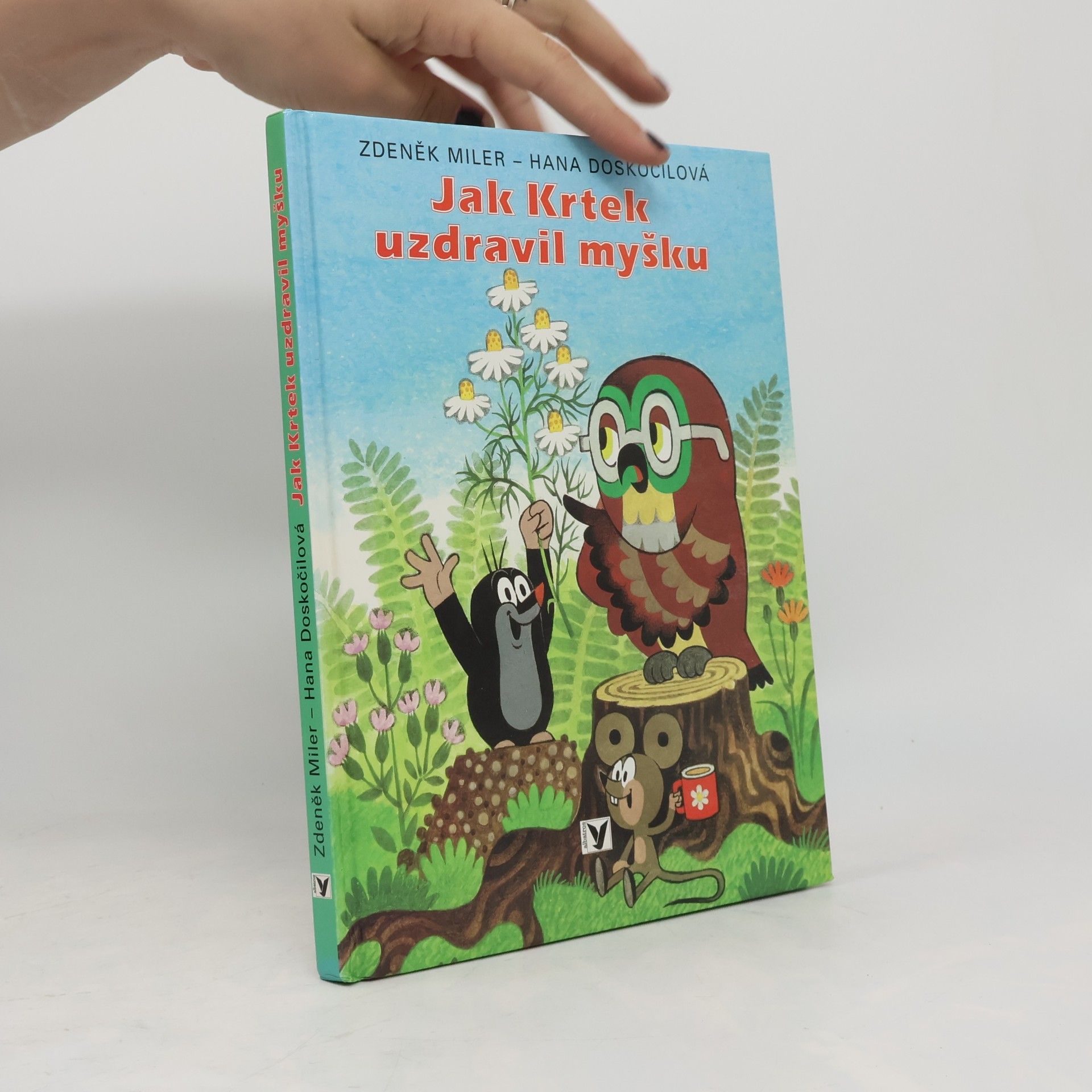 Hana Doskočilová Jak krtek uzdravil myšku
