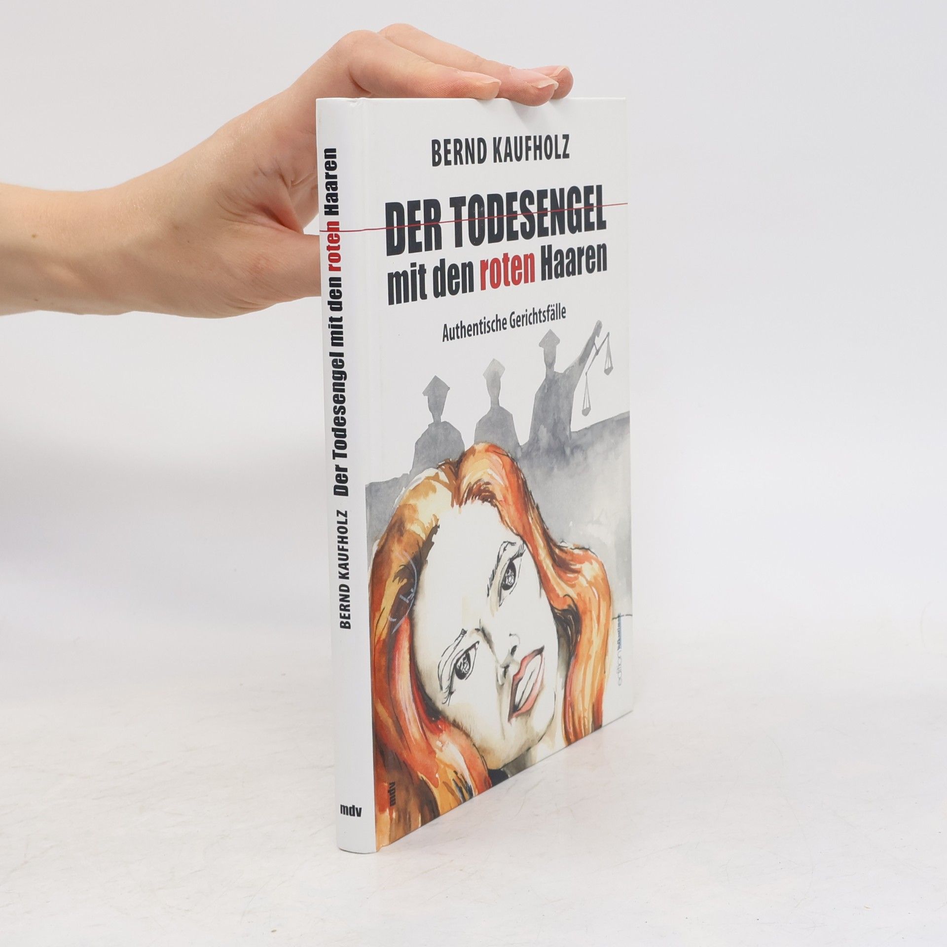 Bernd Kaufholz Edition Volksstimme: Der Todesengel mit den roten Haaren