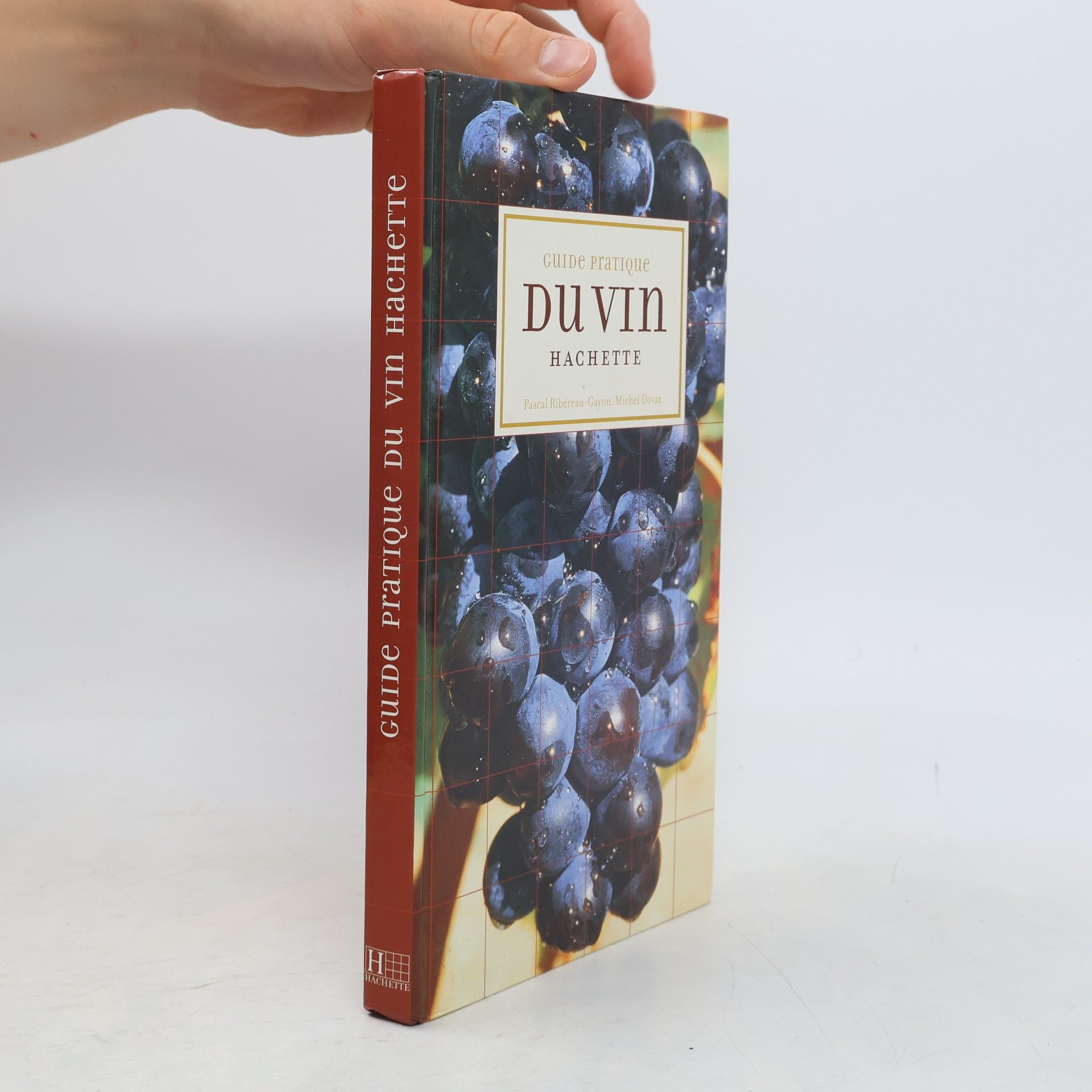 Pascal Ribéreau-Gayon Guide pratique du vin Hachette
