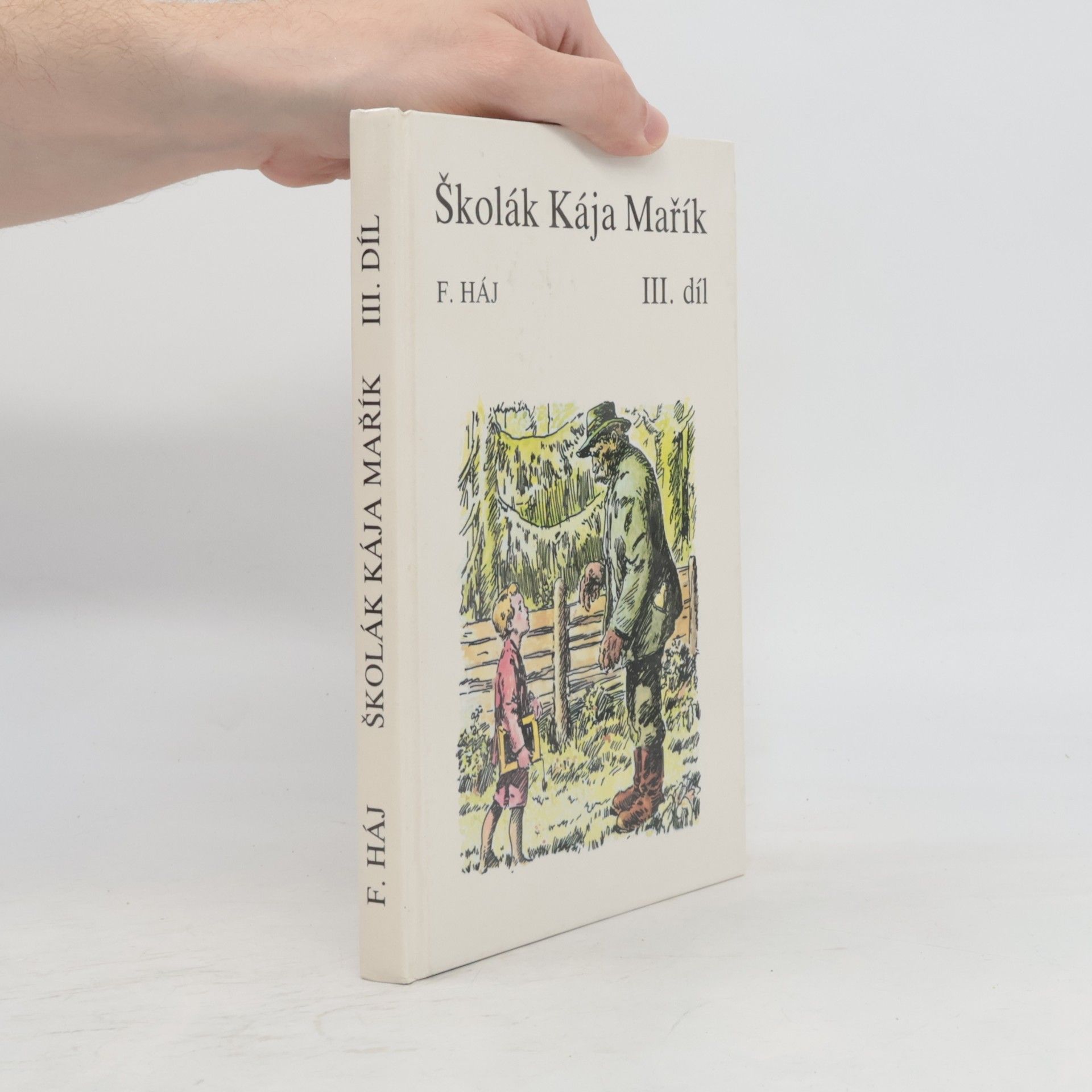 Felix Haj Školák Kája Mařík III.