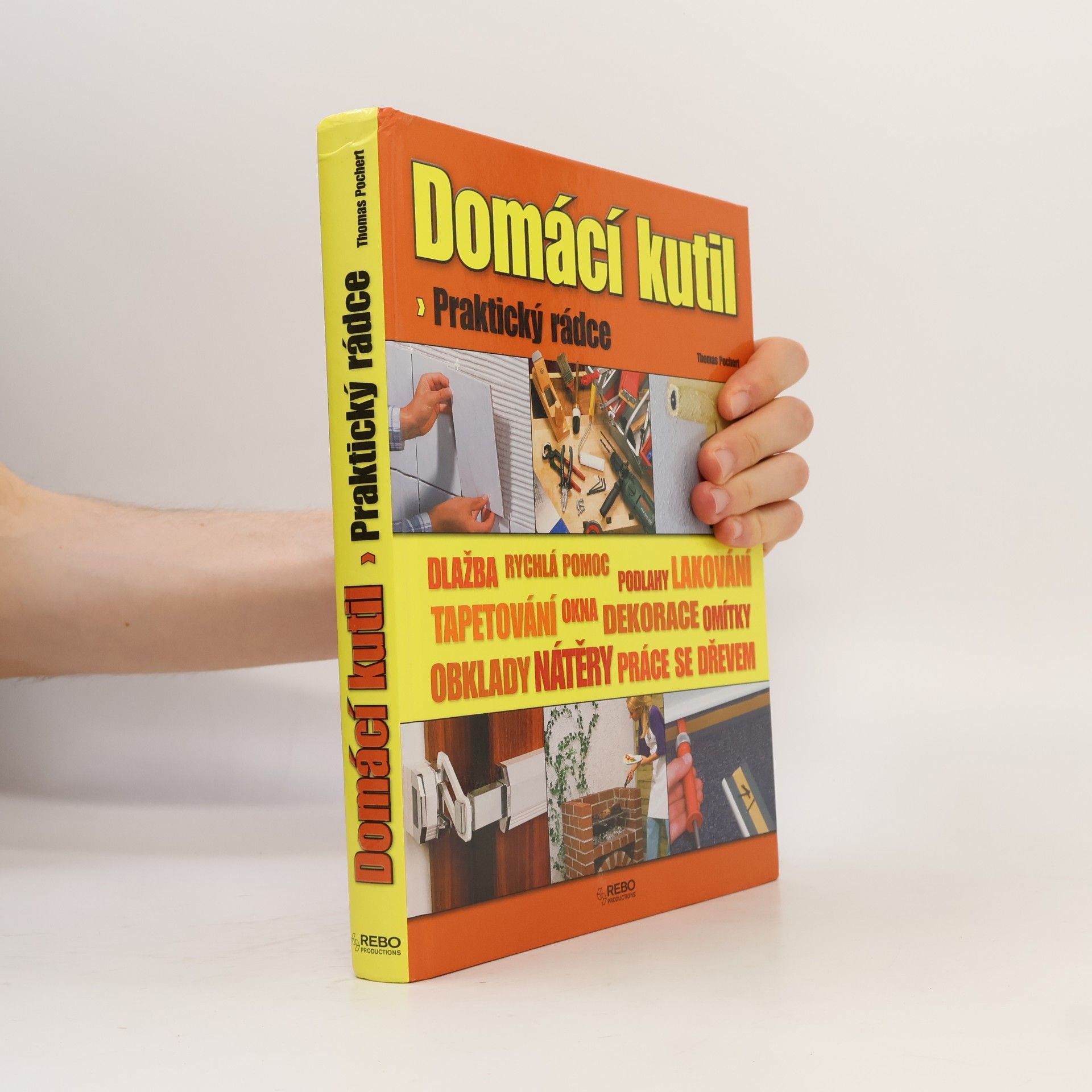 Thomas Pochert Domácí kutil. Praktický rádce