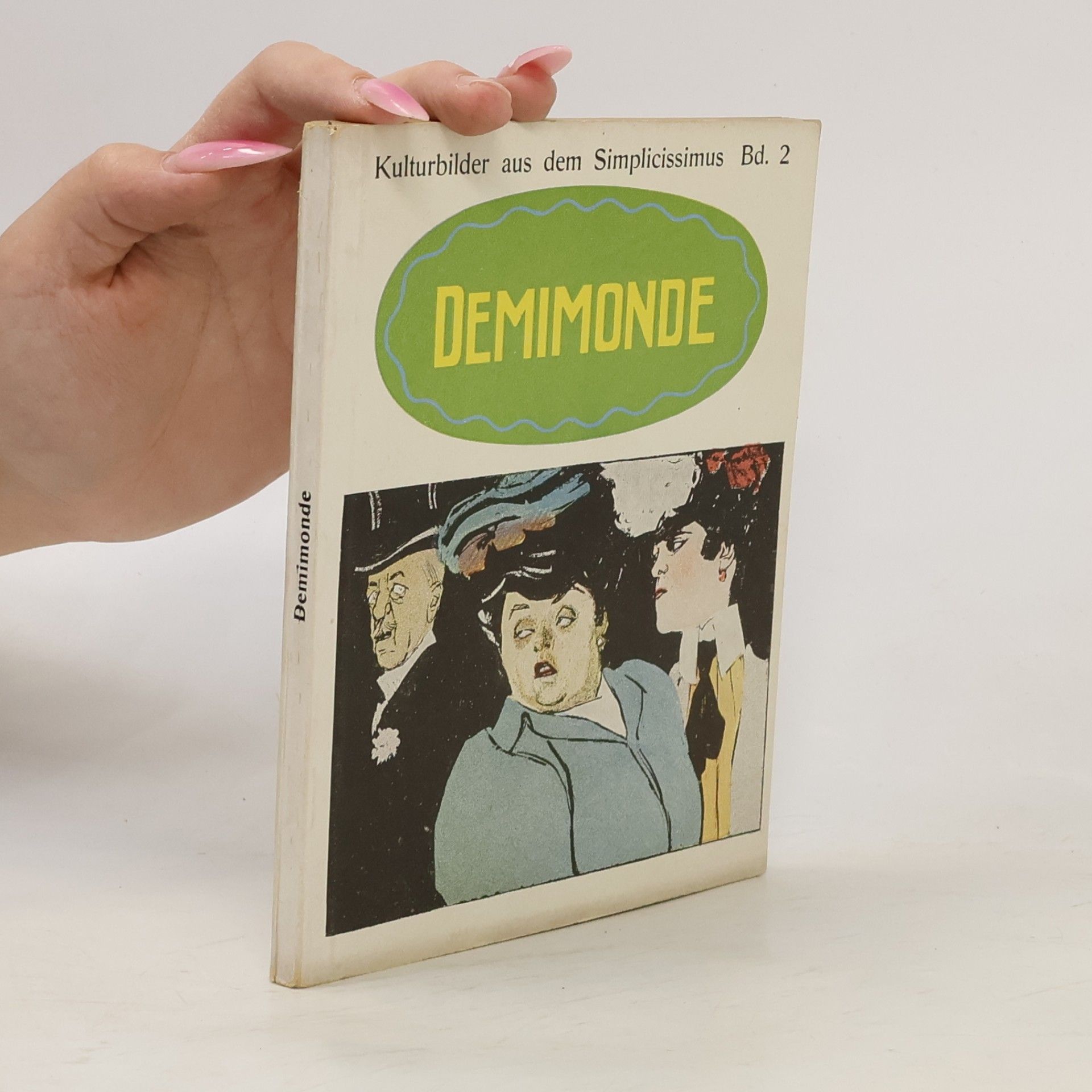 Autorenkollektiv Demimonde. Kulturbilder aus dem Simplicissimus