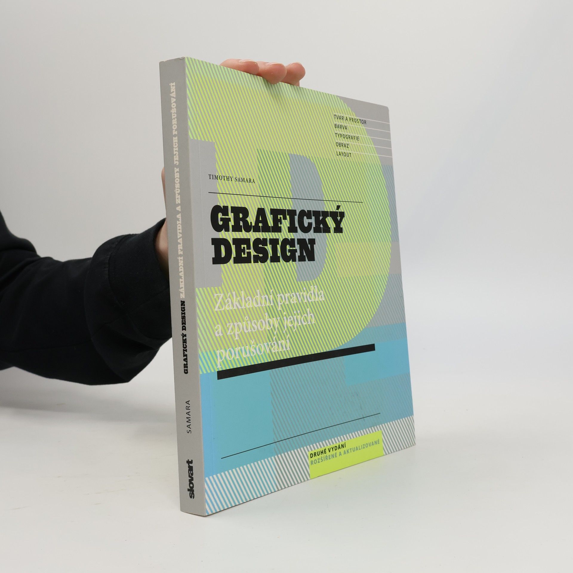 Timothy Samara Grafický design: Základní pravidla a způsoby jejich porušování
