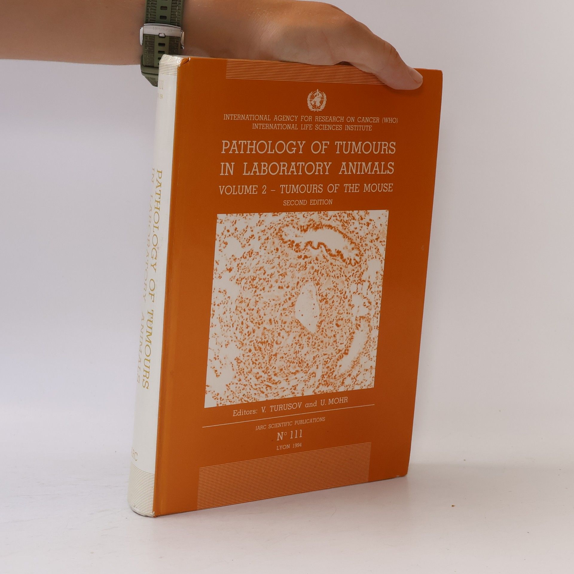 Vladimir Stanislavovich Turusov IARC Scientific Publications - 2: Pathology of Tumours in Laboratory Animals
