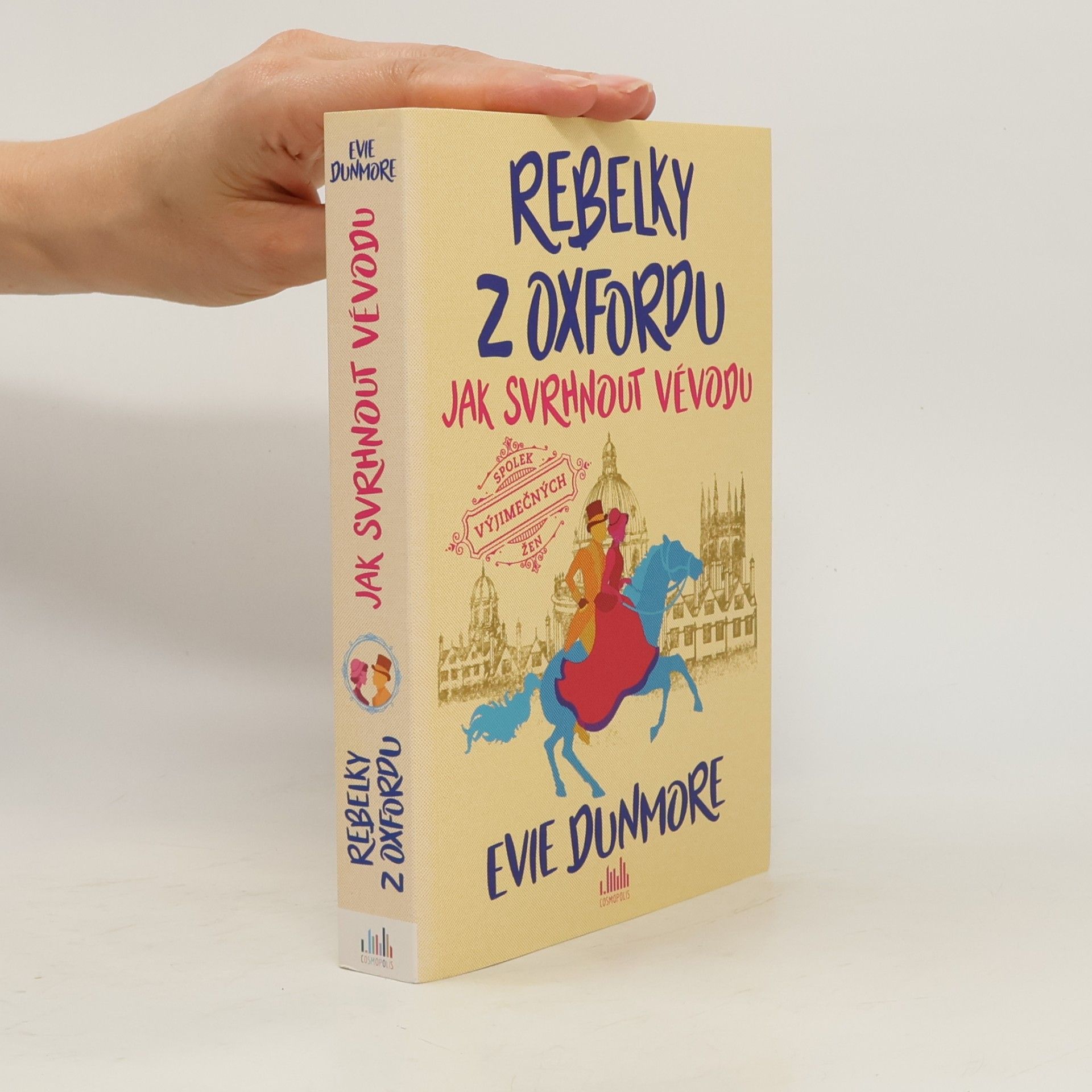 Evie Dunmore Rebelky z Oxfordu. Jak svrhnout vévodu