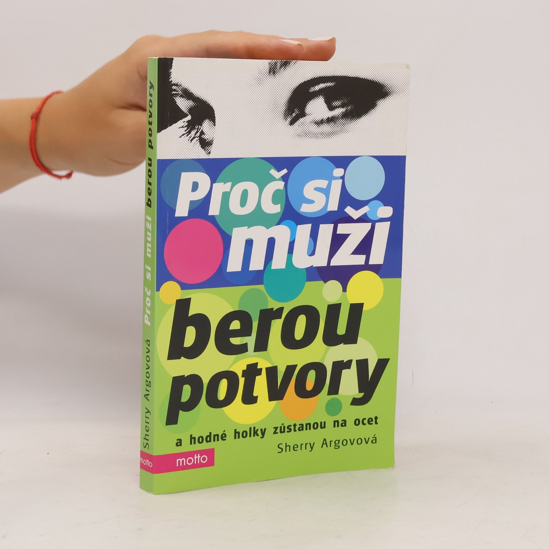 Sherry Argov Proč si muži berou potvory a hodné holky zůstanou na ocet
