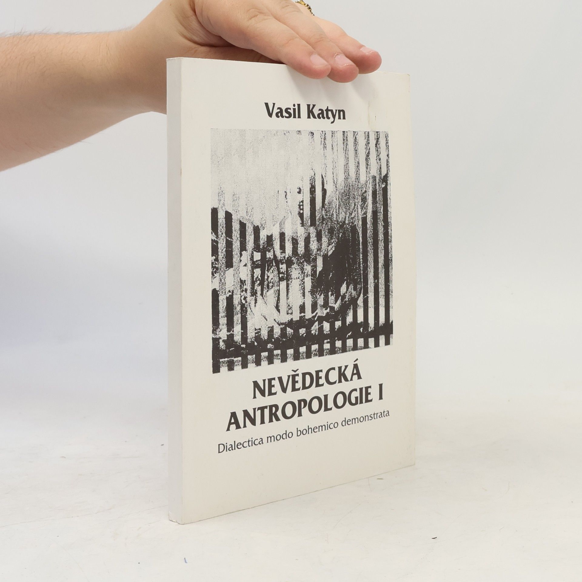 Vasil Katyn Nevědecká antropologie I.