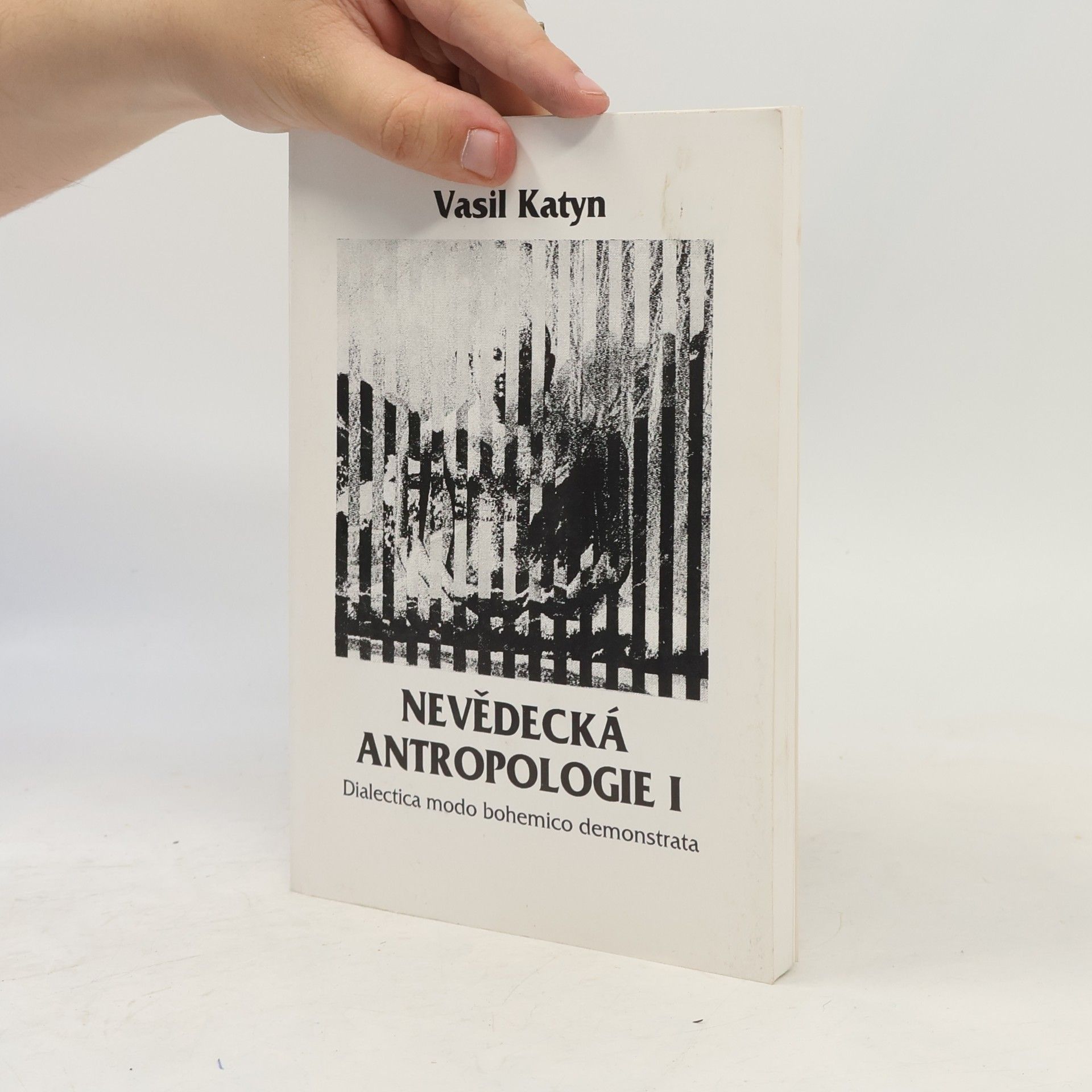 Vasil Katyn Nevědecká antropologie I.